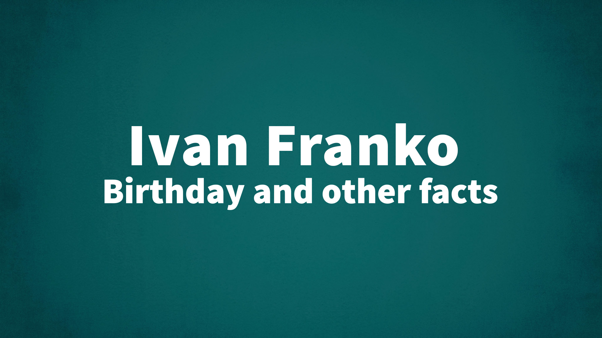 title image for Ivan Franko birthday