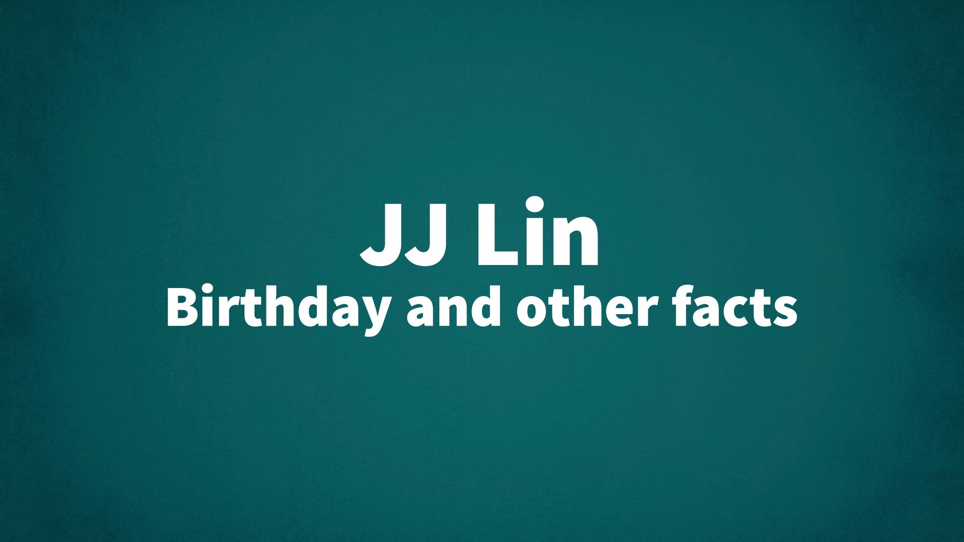 title image for JJ Lin birthday