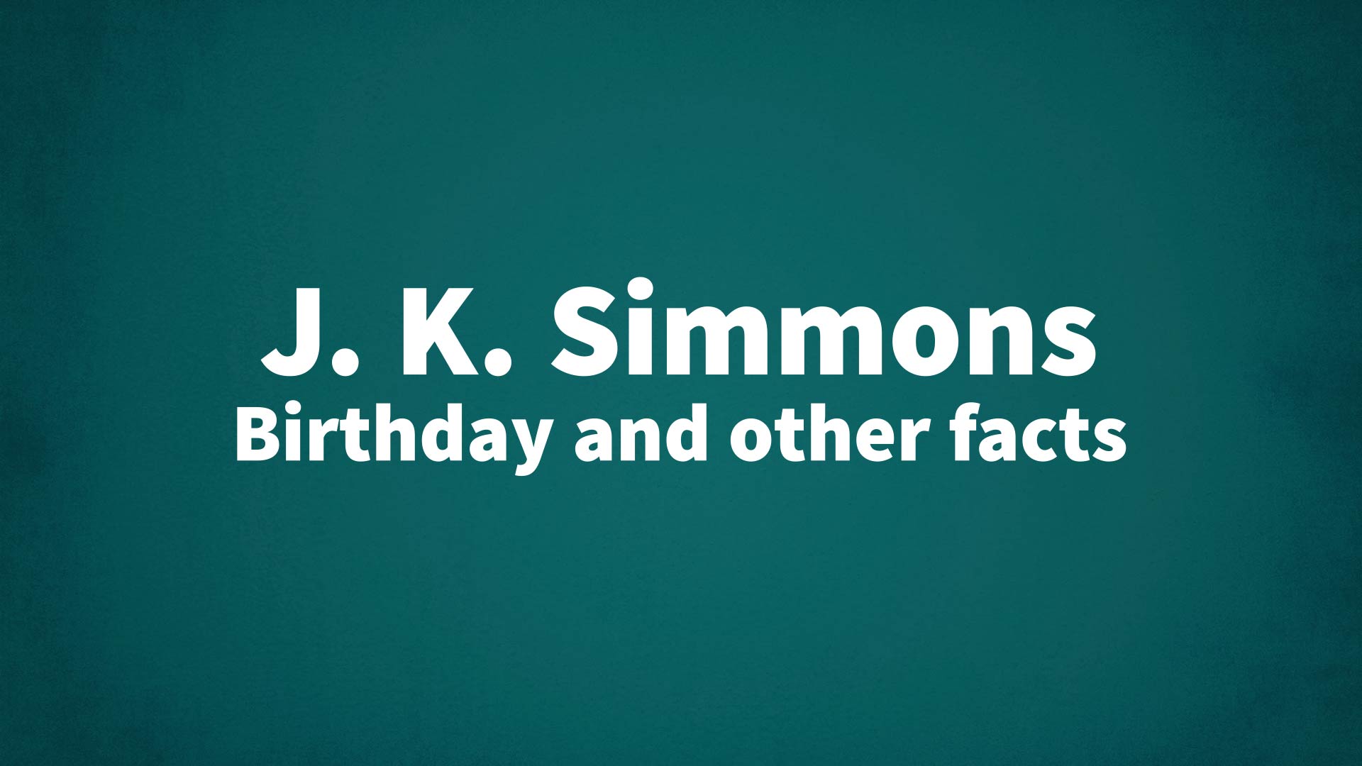 title image for J. K. Simmons birthday