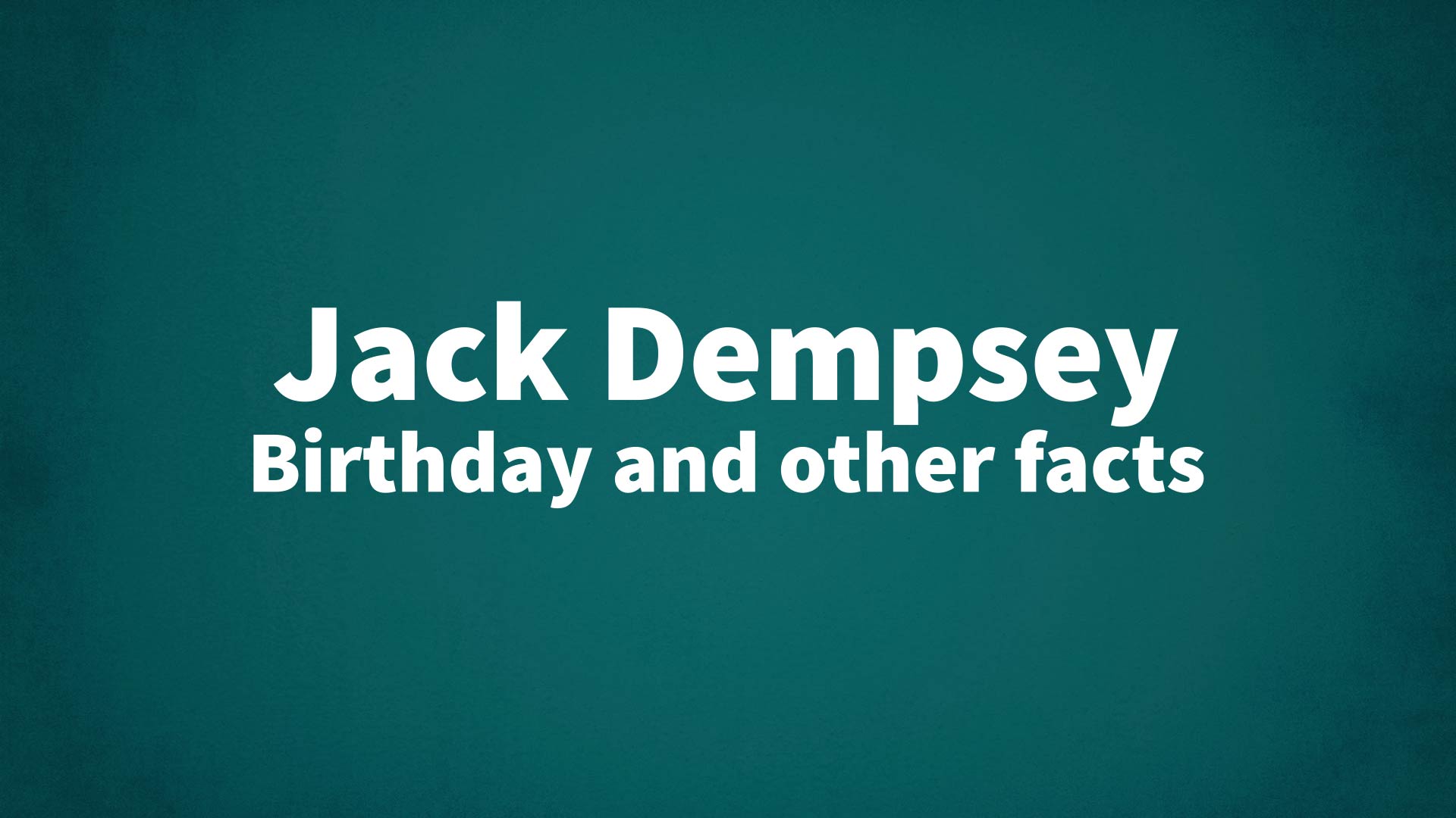 title image for Jack Dempsey birthday
