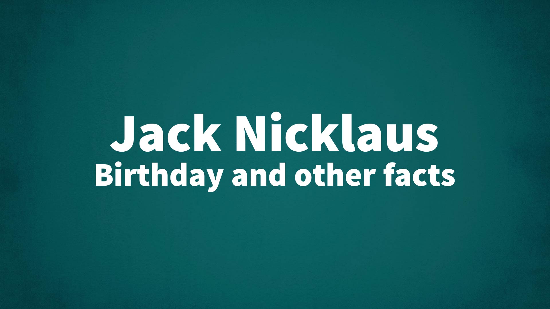 title image for Jack Nicklaus birthday