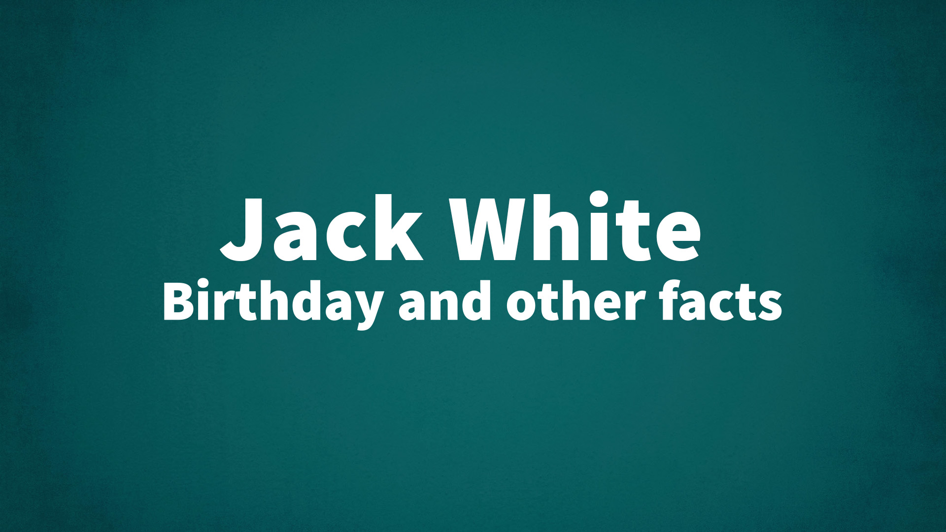 title image for Jack White birthday