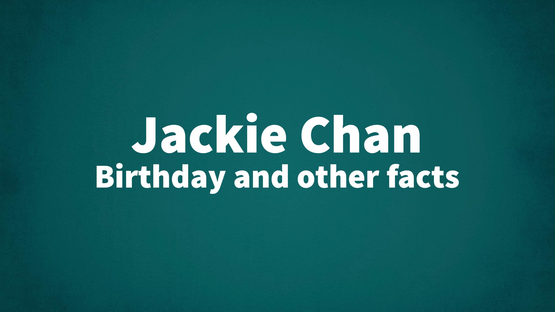 title image for Jackie Chan birthday