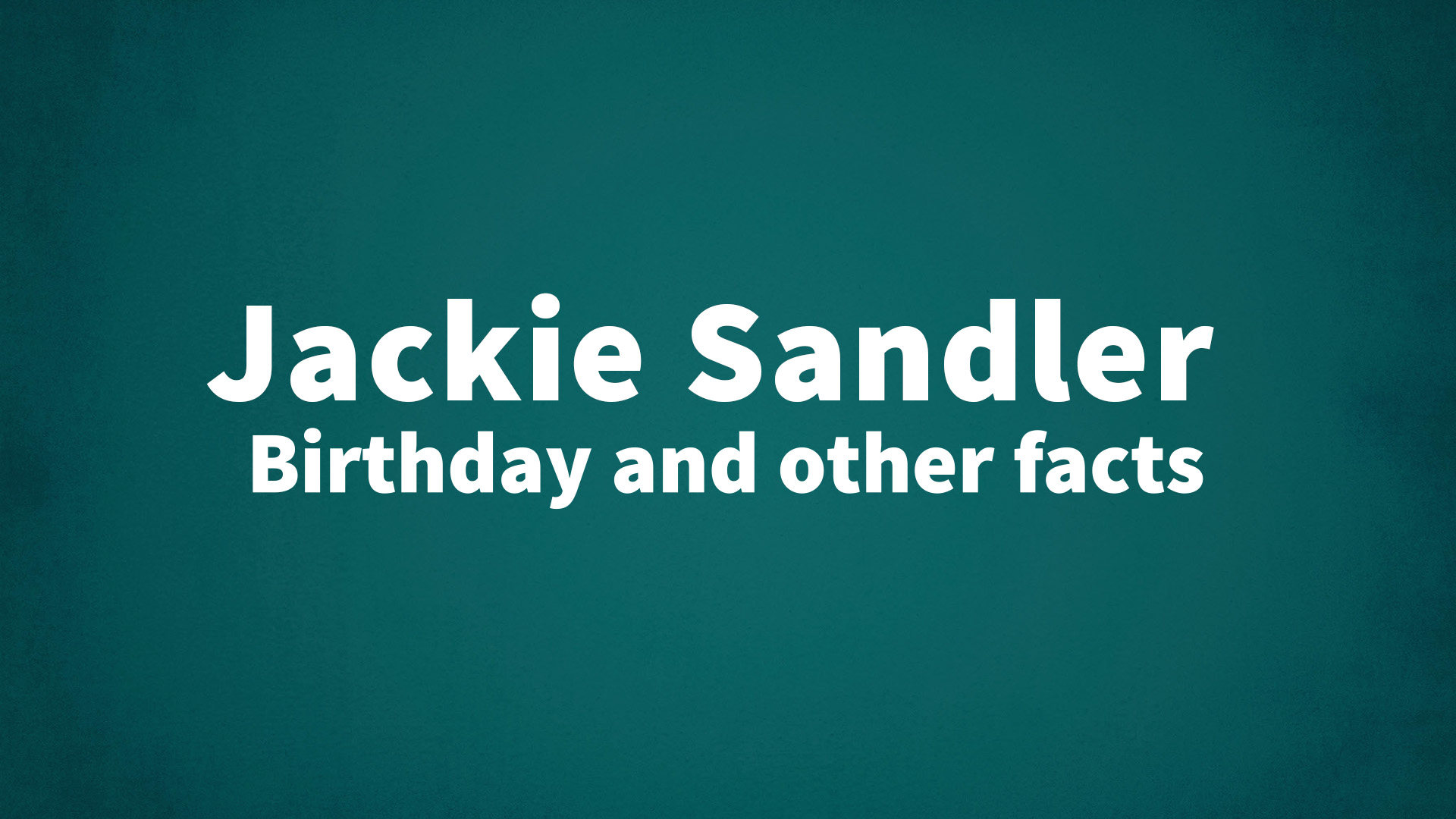 title image for Jackie Sandler birthday