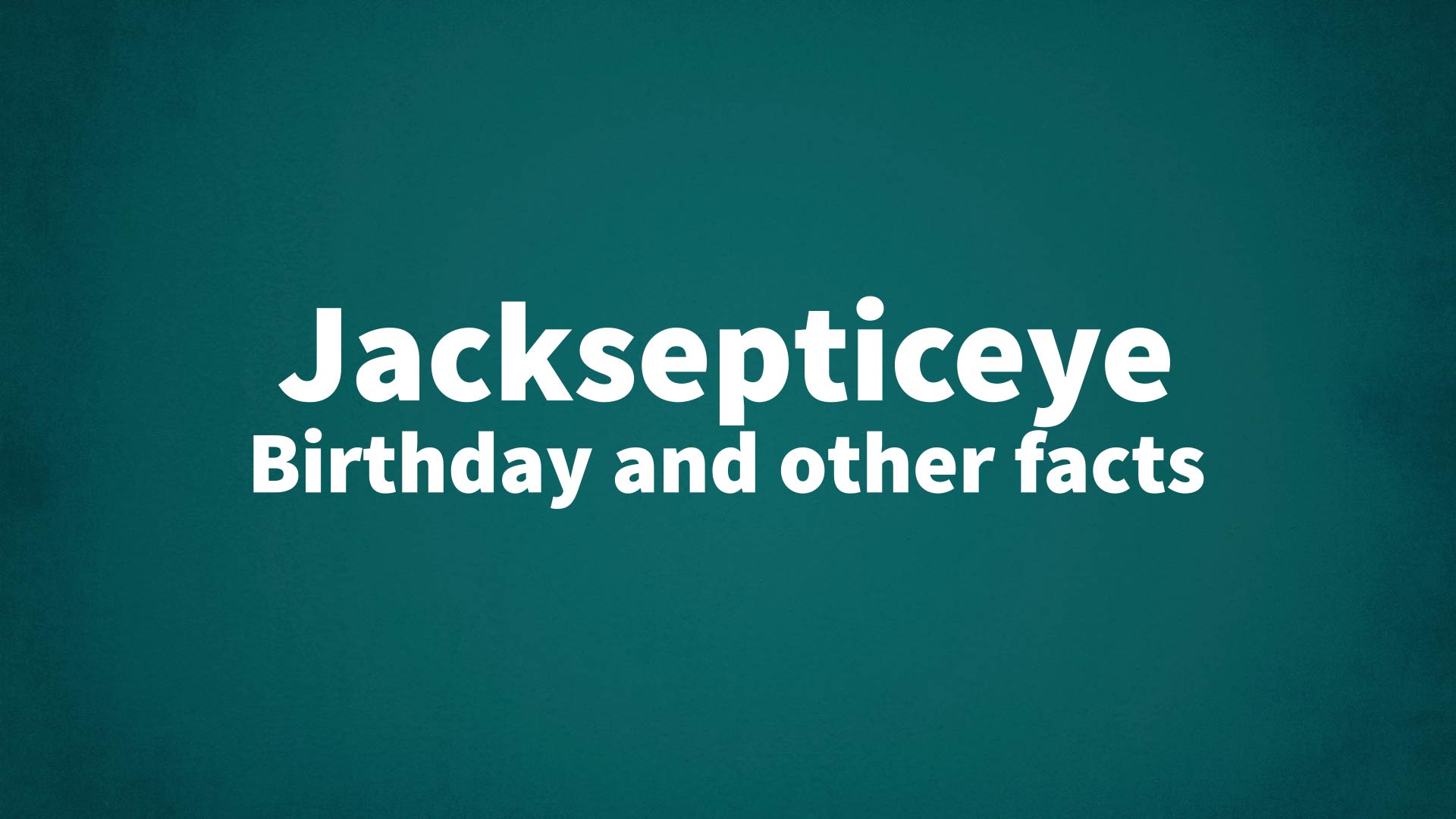 title image for Jacksepticeye birthday