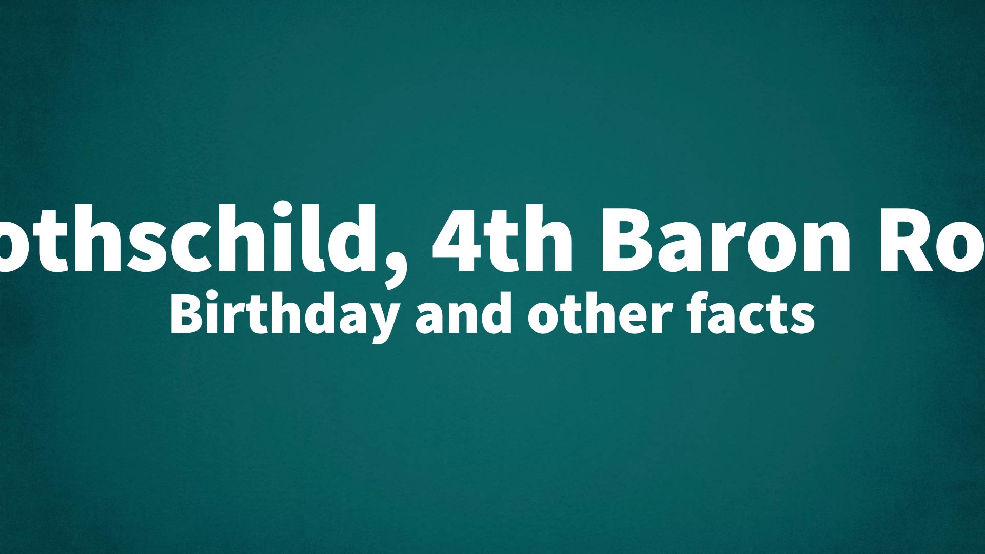 title image for Jacob Rothschild, 4th Baron Rothschild birthday