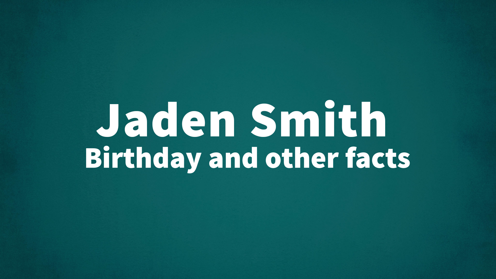 title image for Jaden Smith birthday