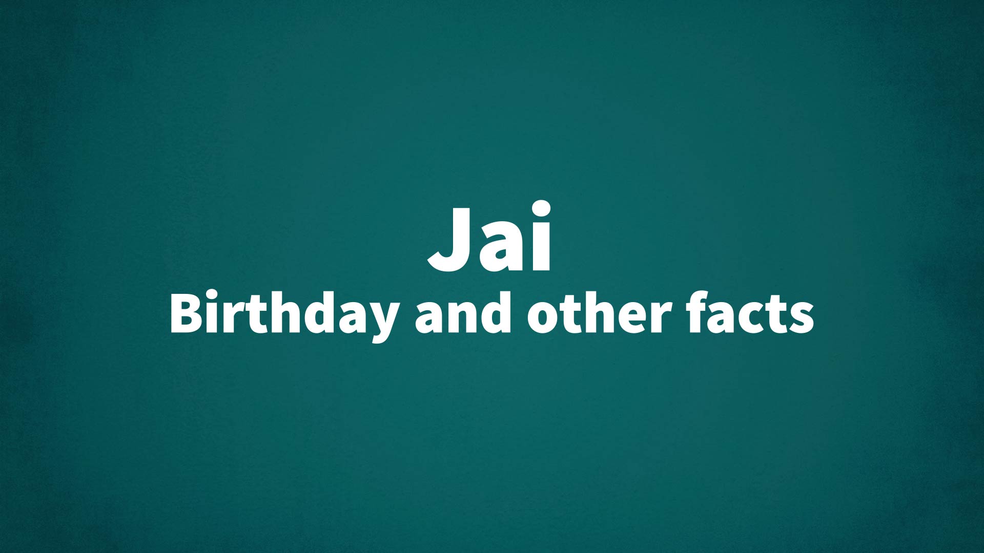title image for Jai birthday