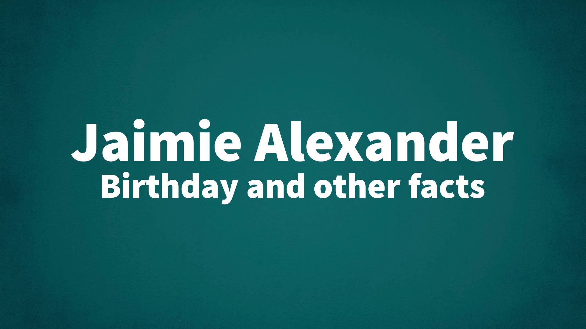 title image for Jaimie Alexander birthday