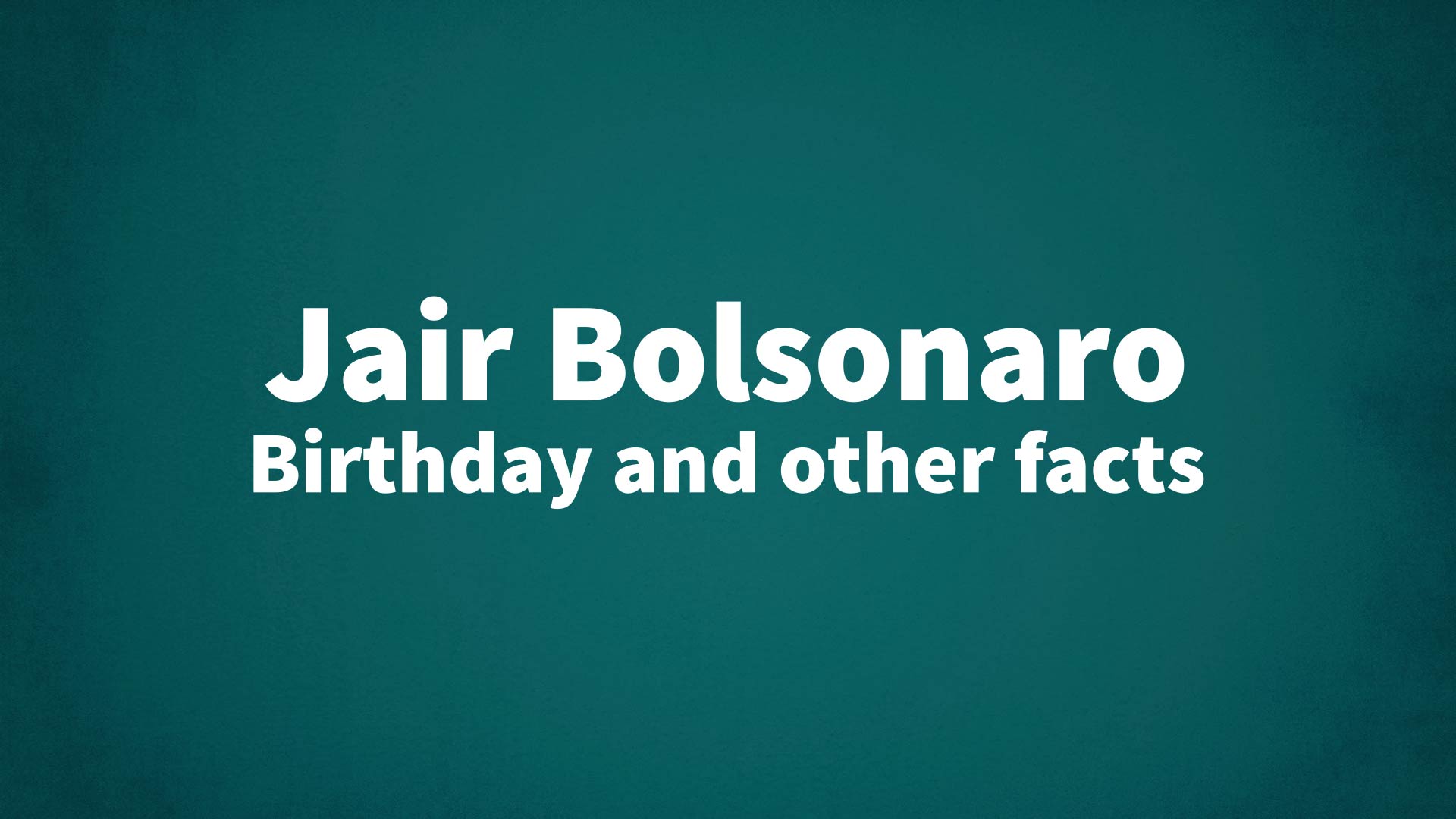 title image for Jair Bolsonaro birthday