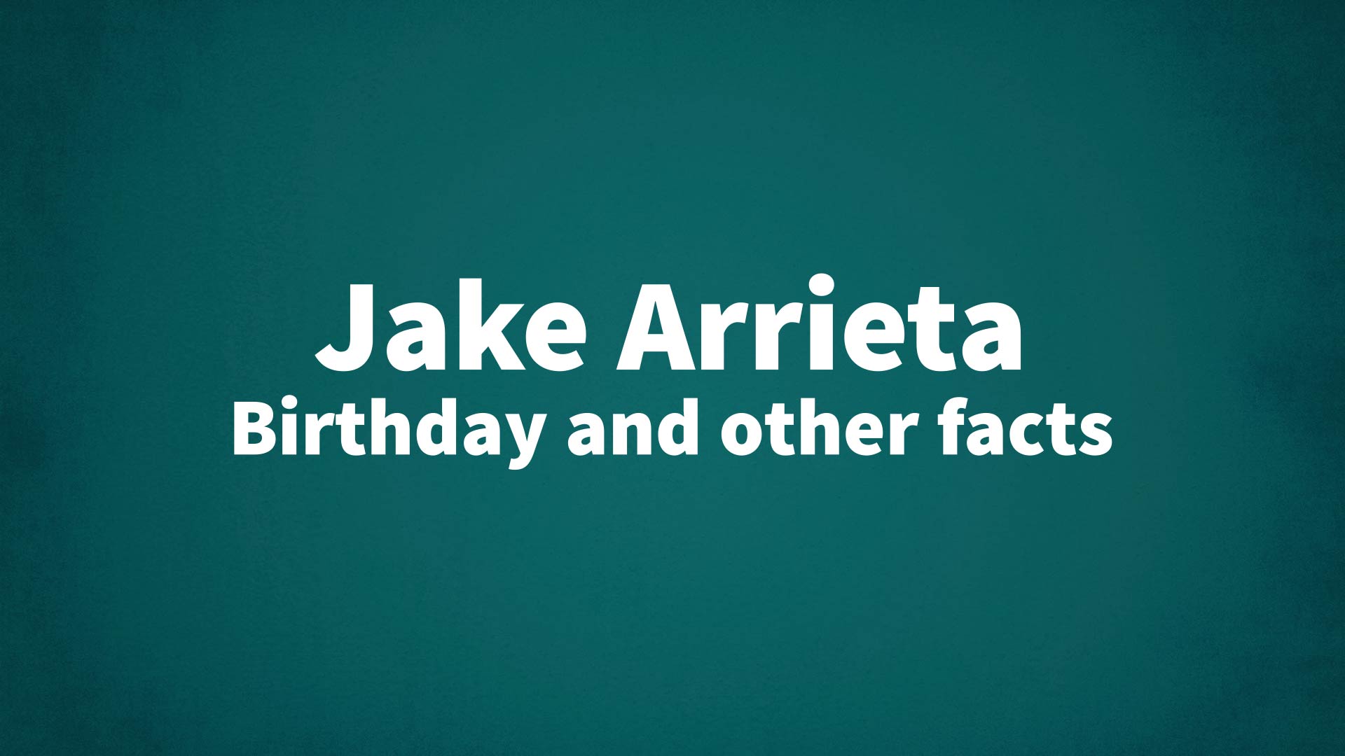 title image for Jake Arrieta birthday