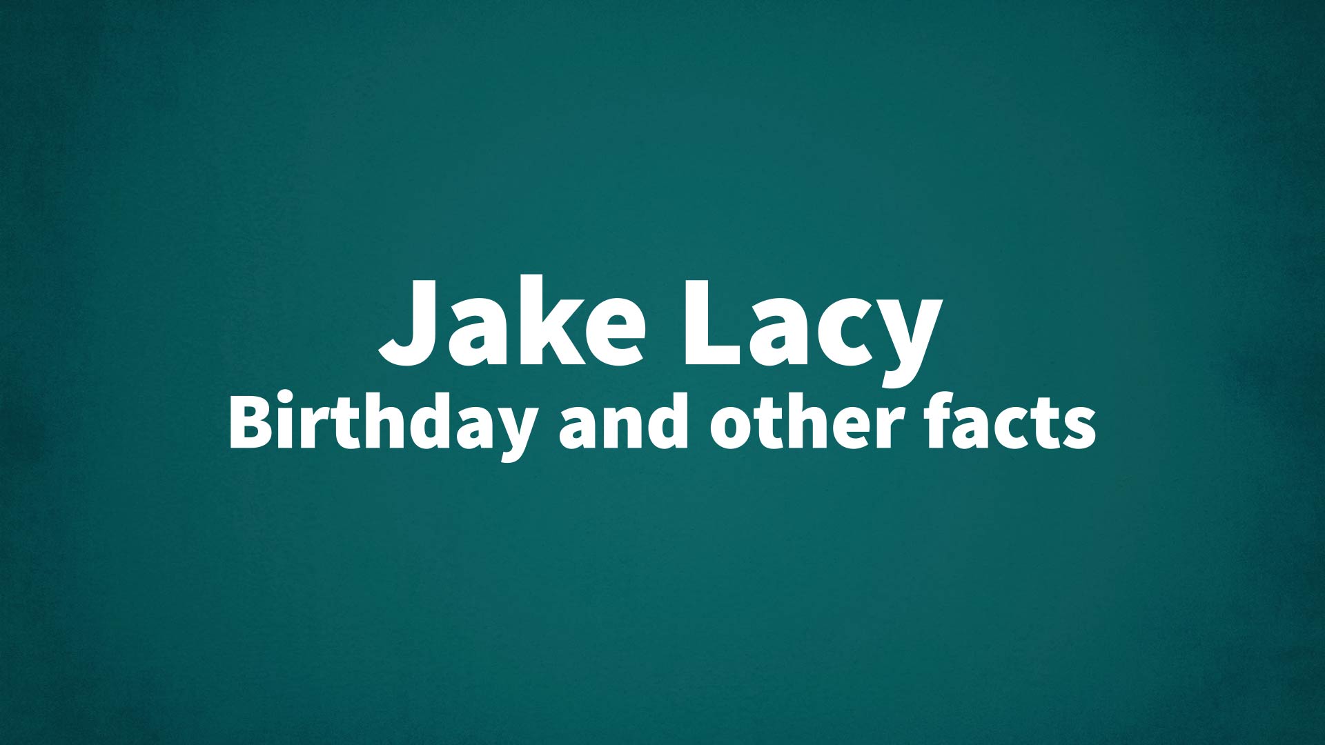 title image for Jake Lacy birthday