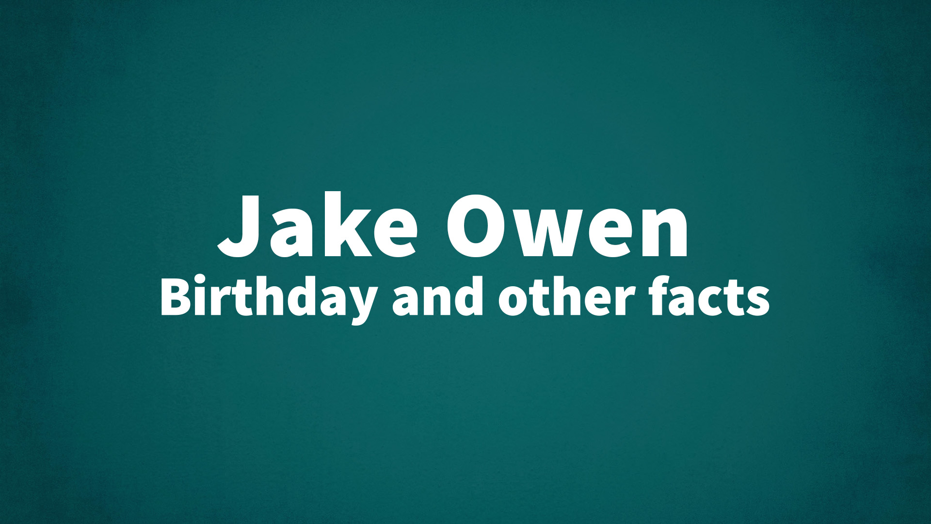 title image for Jake Owen birthday