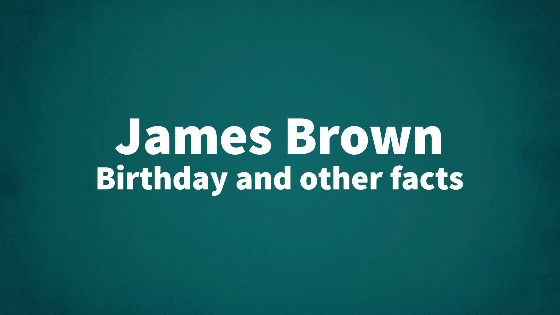 title image for James Brown birthday