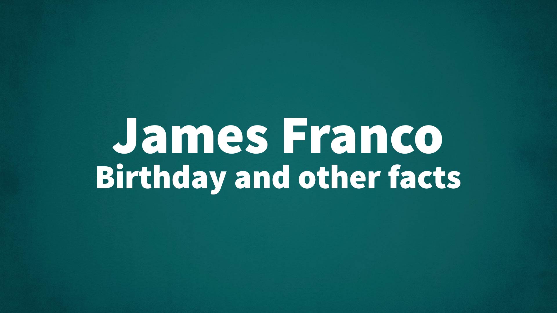 title image for James Franco birthday