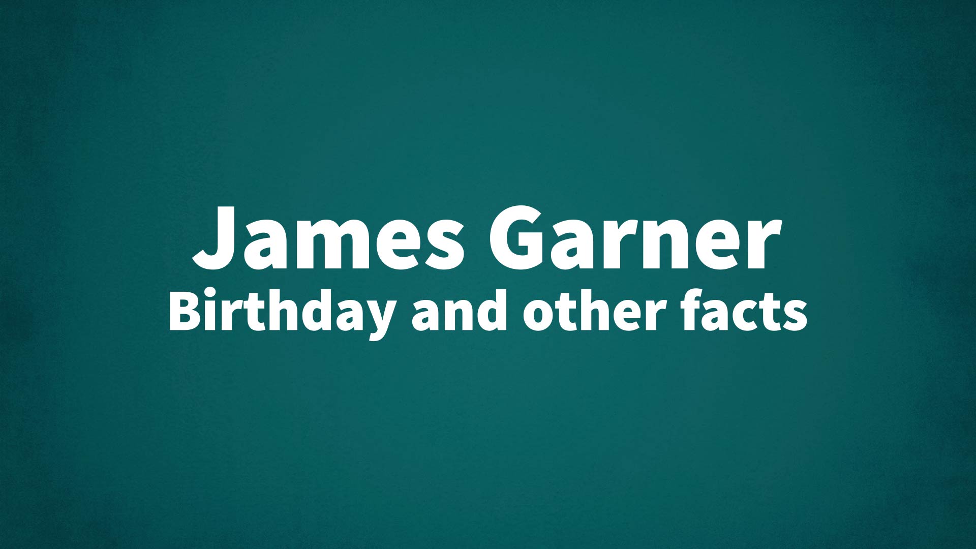 title image for James Garner birthday
