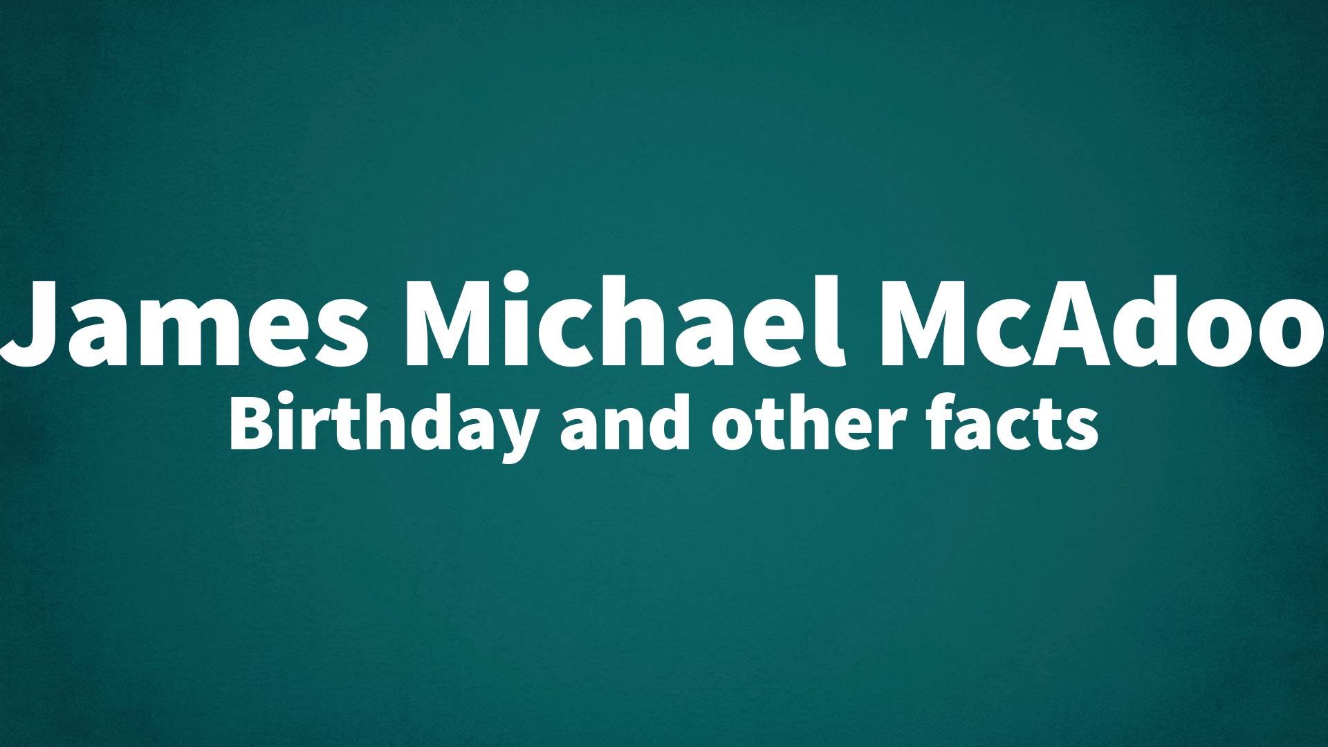 title image for James Michael McAdoo birthday