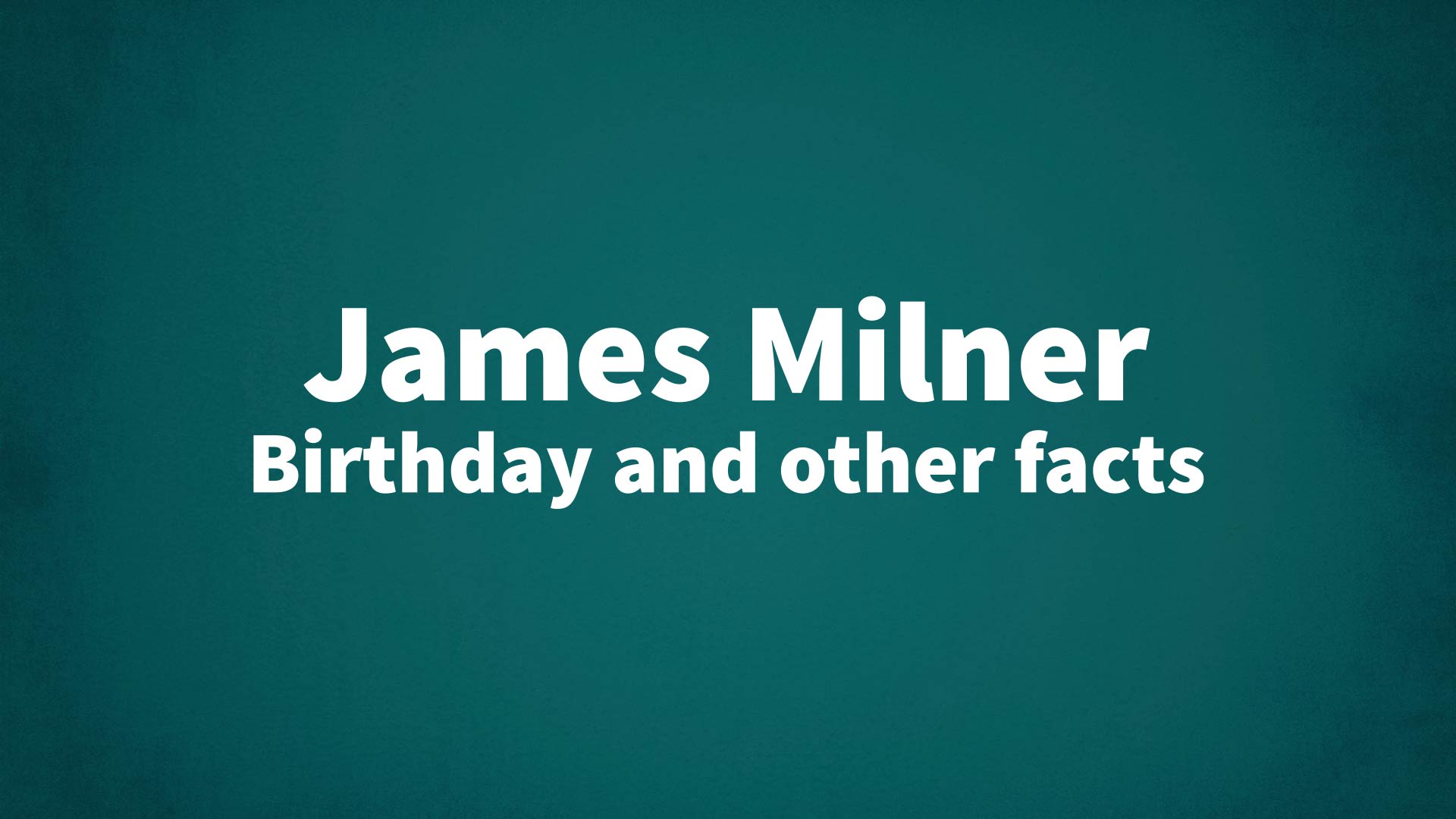 title image for James Milner birthday