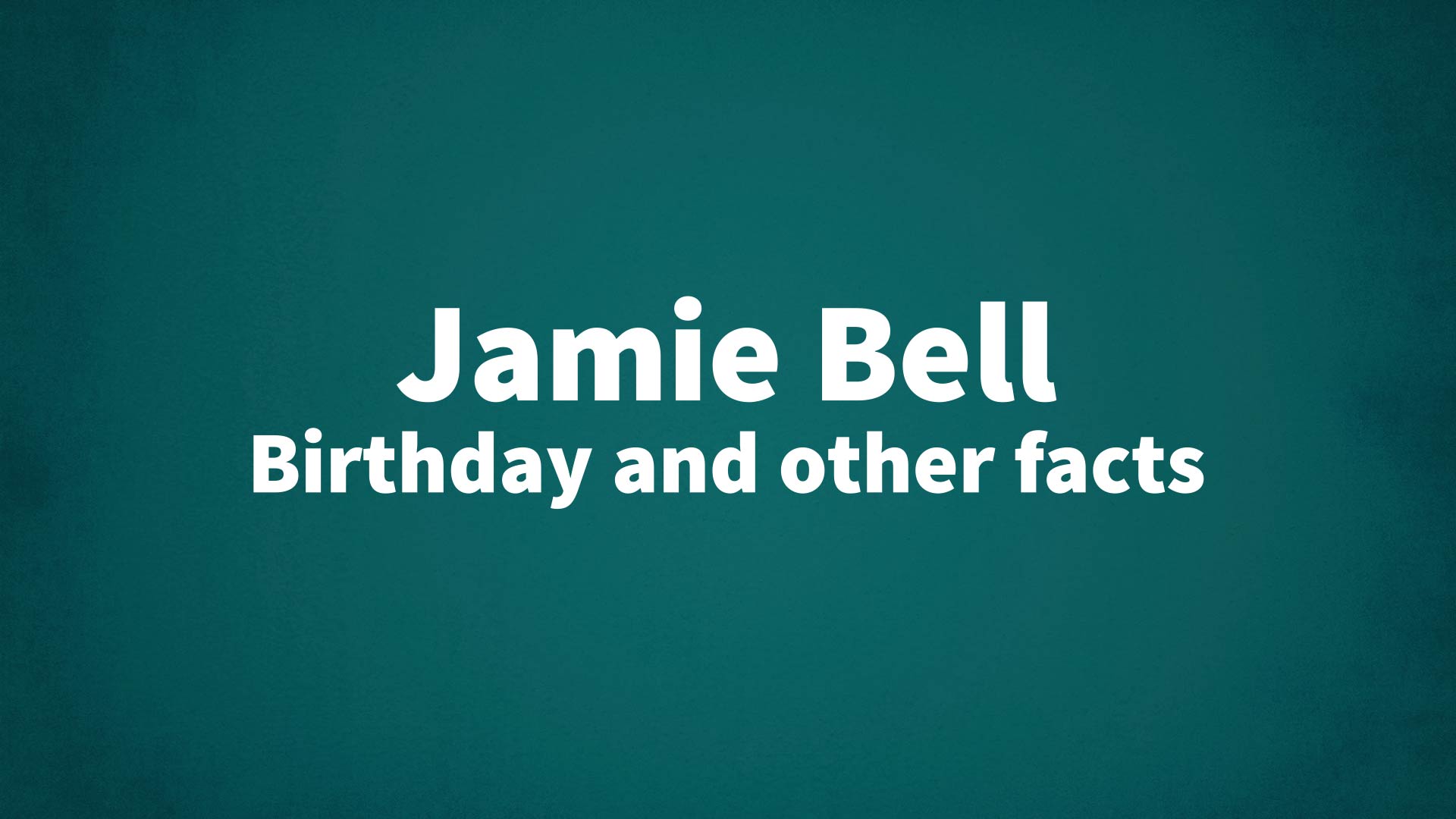 title image for Jamie Bell birthday