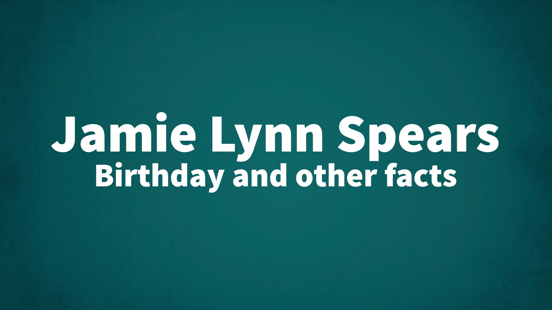 title image for Jamie Lynn Spears birthday