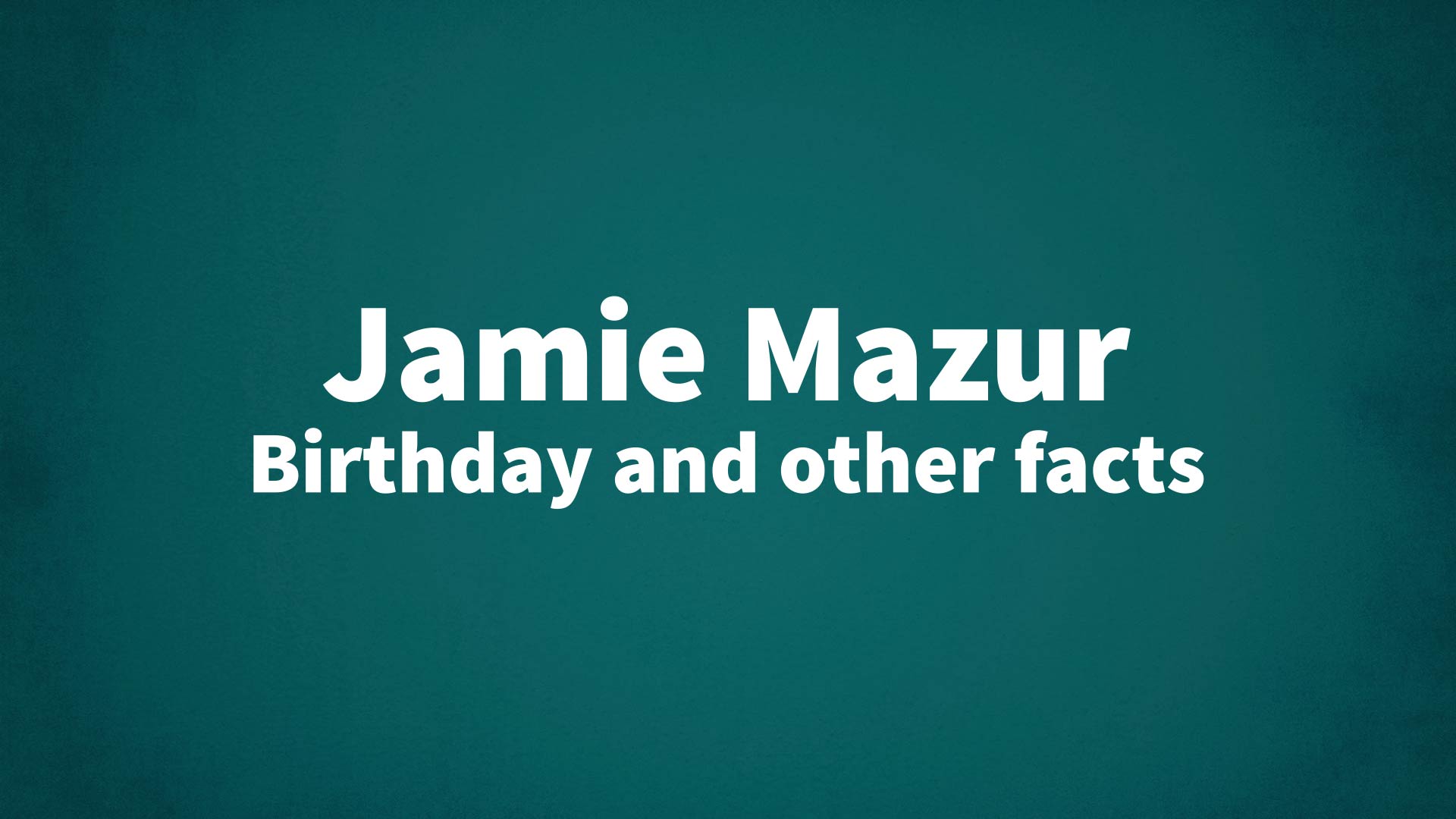 title image for Jamie Mazur birthday