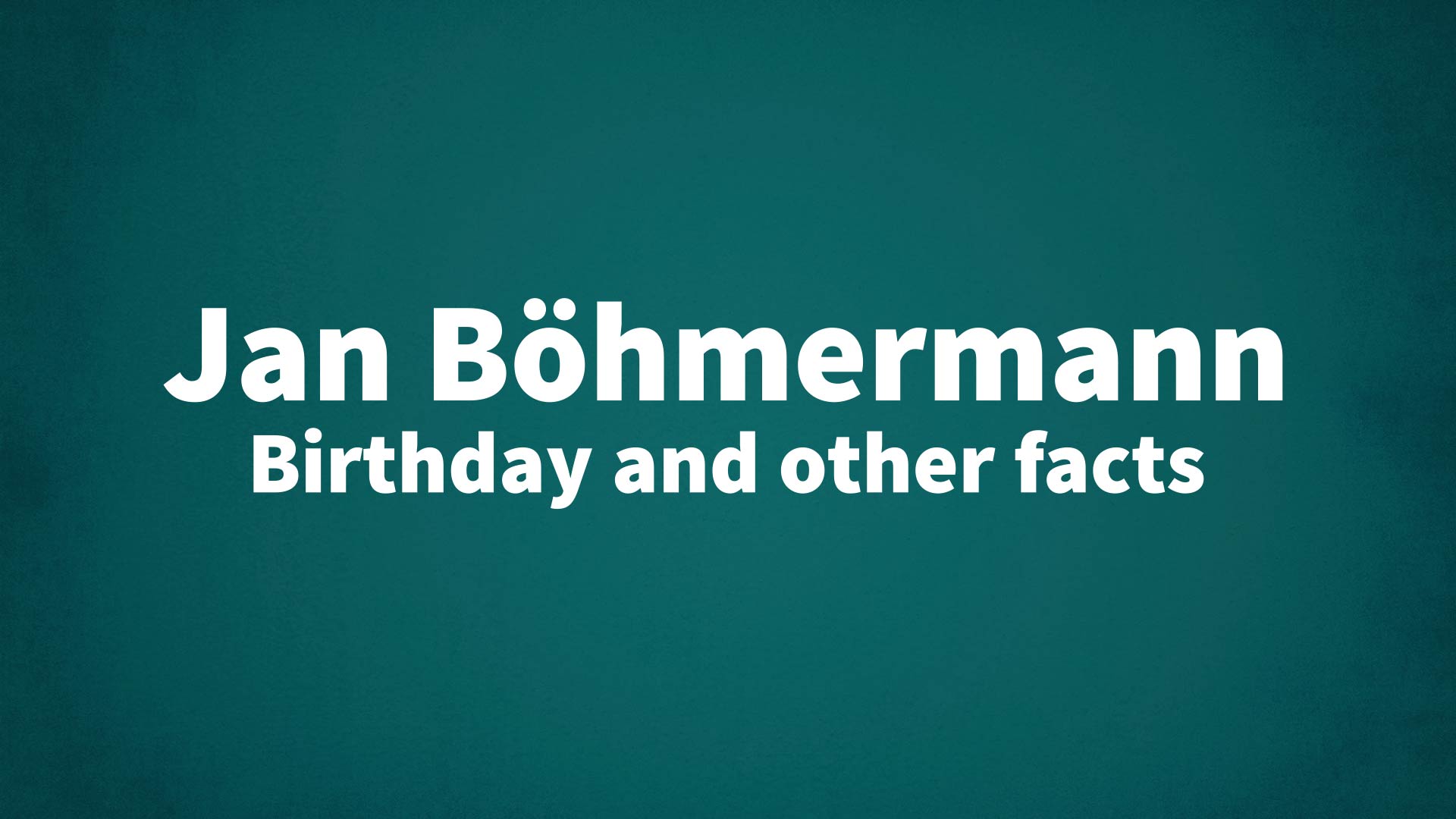 title image for Jan Böhmermann birthday