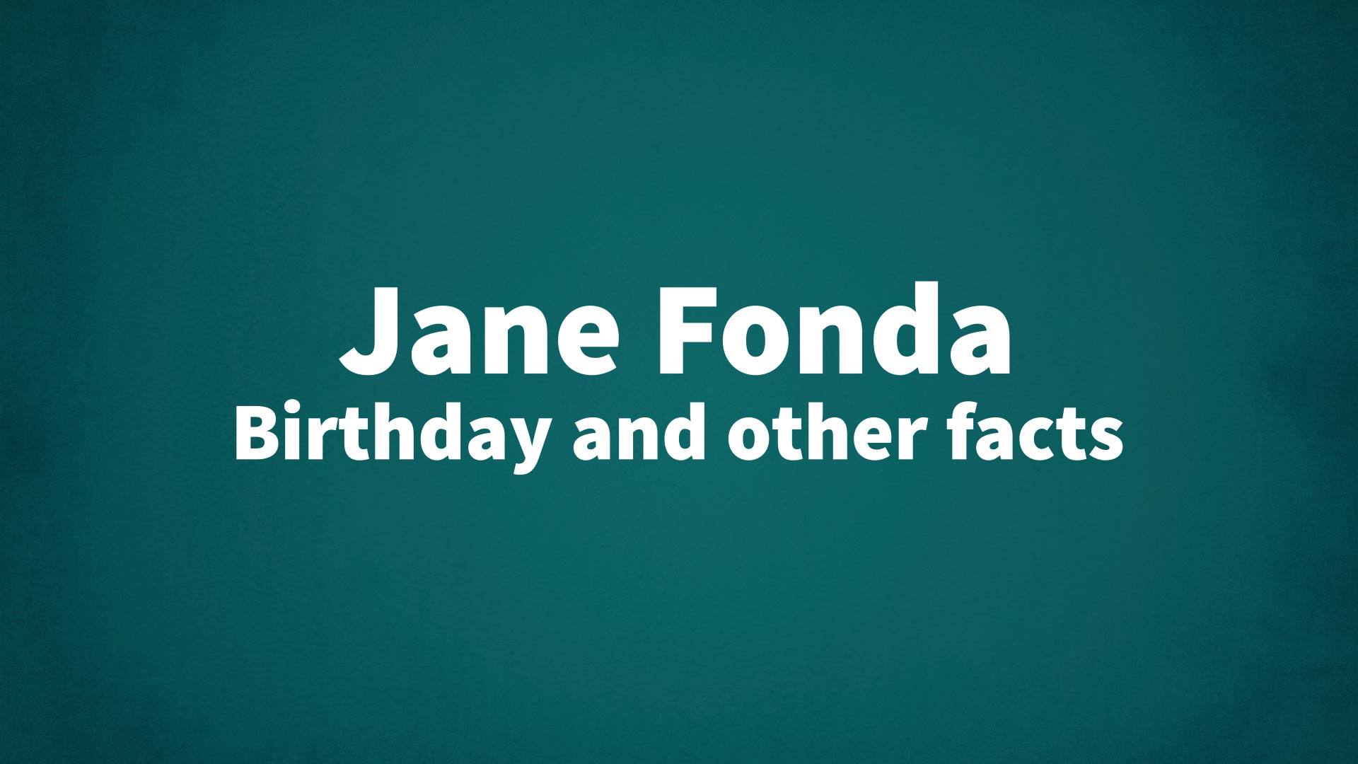 title image for Jane Fonda birthday