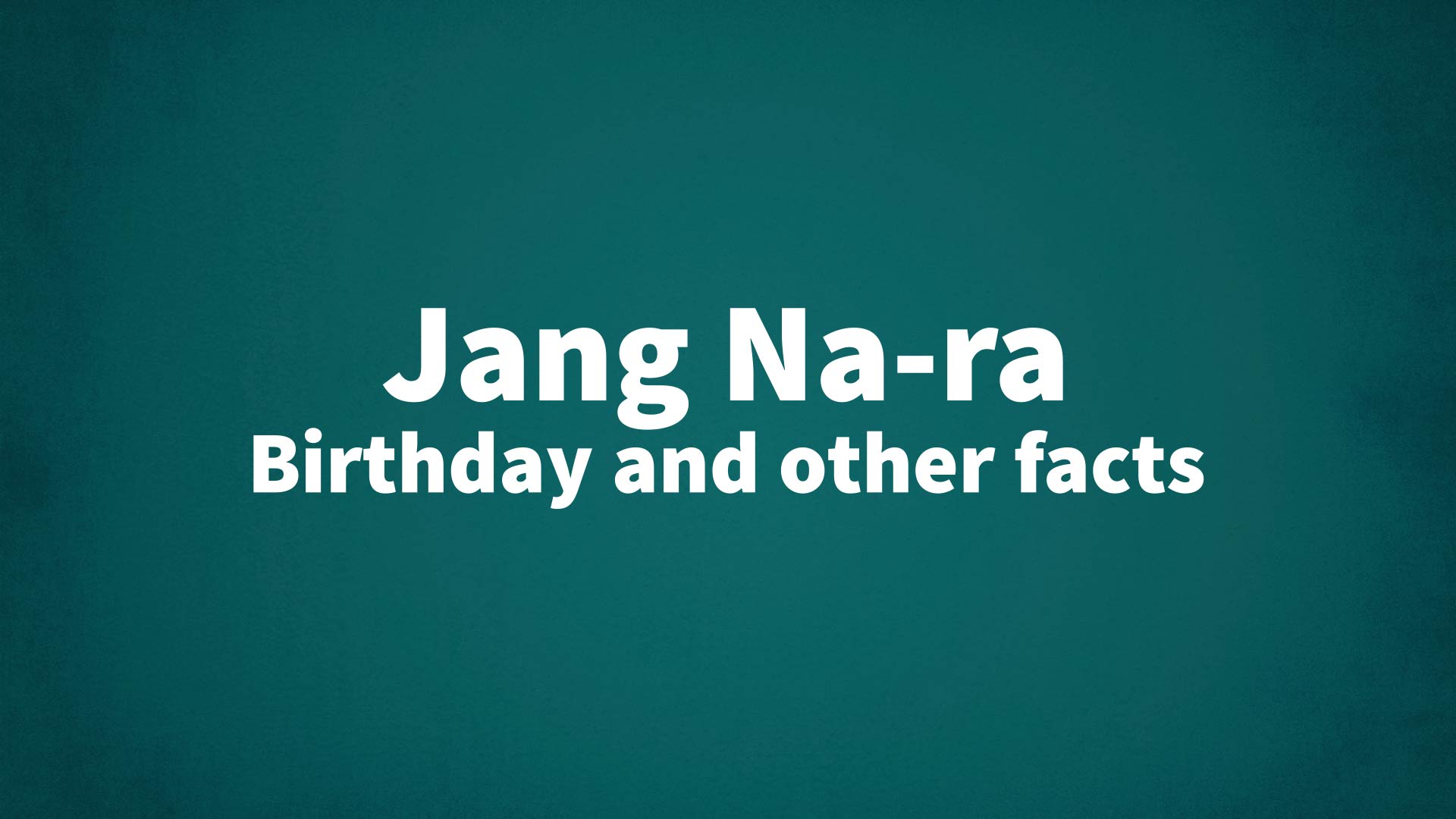 title image for Jang Na-ra birthday