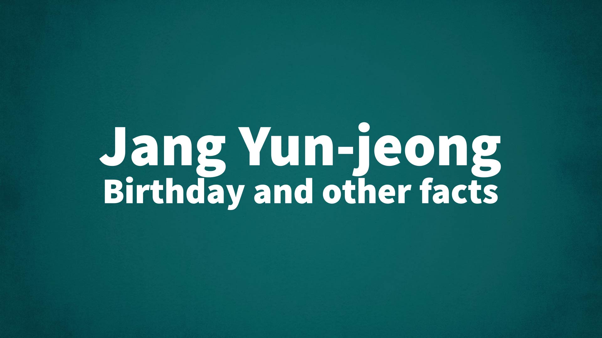 title image for Jang Yun-jeong birthday