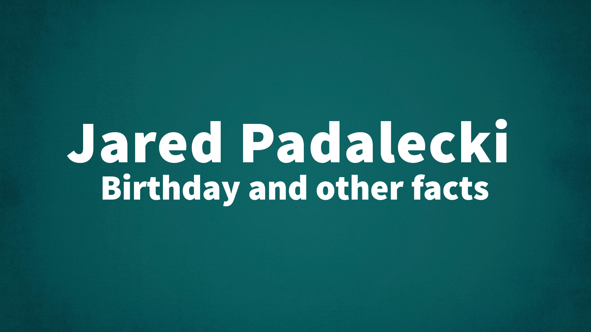 title image for Jared Padalecki birthday