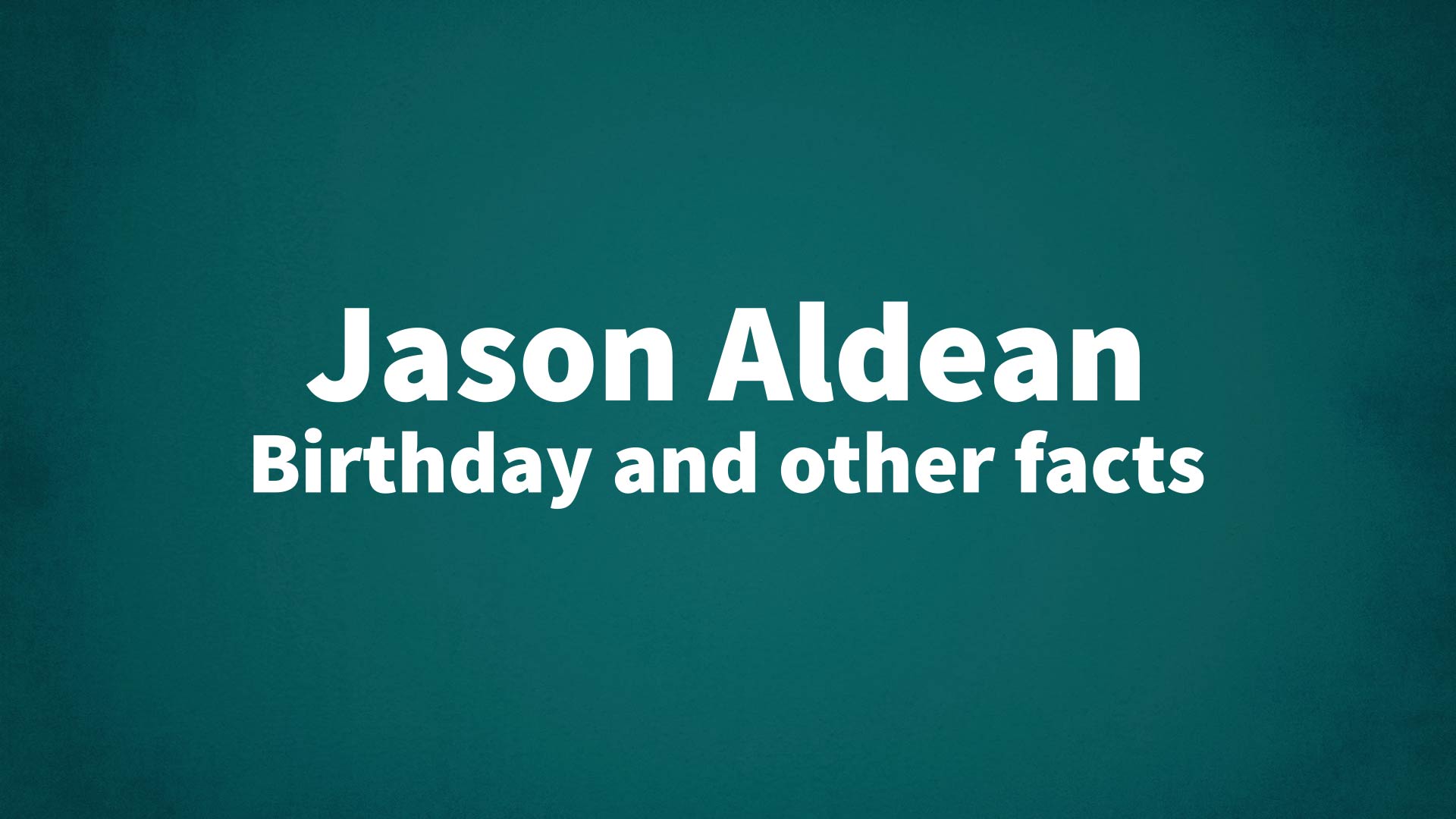 title image for Jason Aldean birthday
