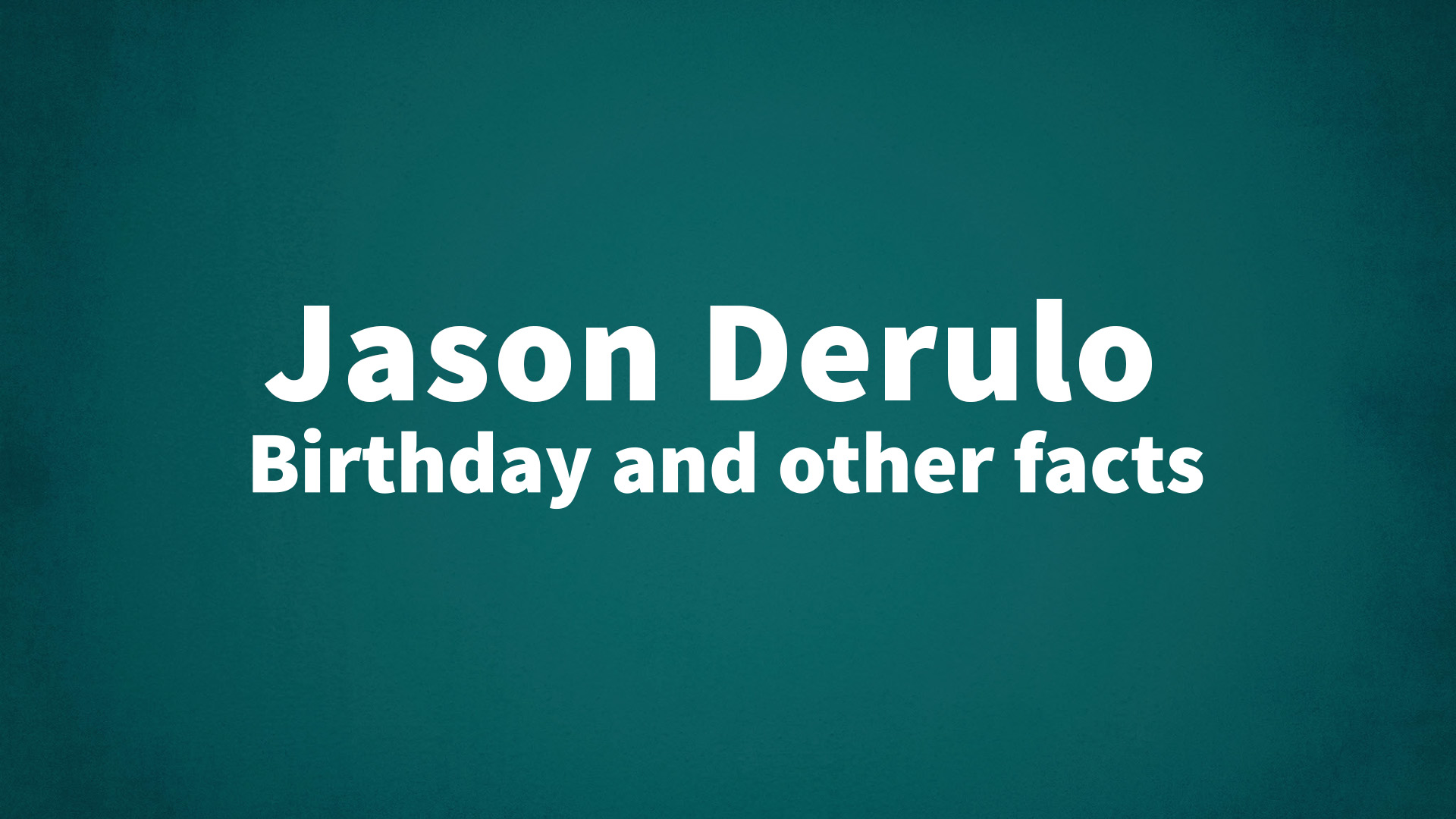 title image for Jason Derulo birthday