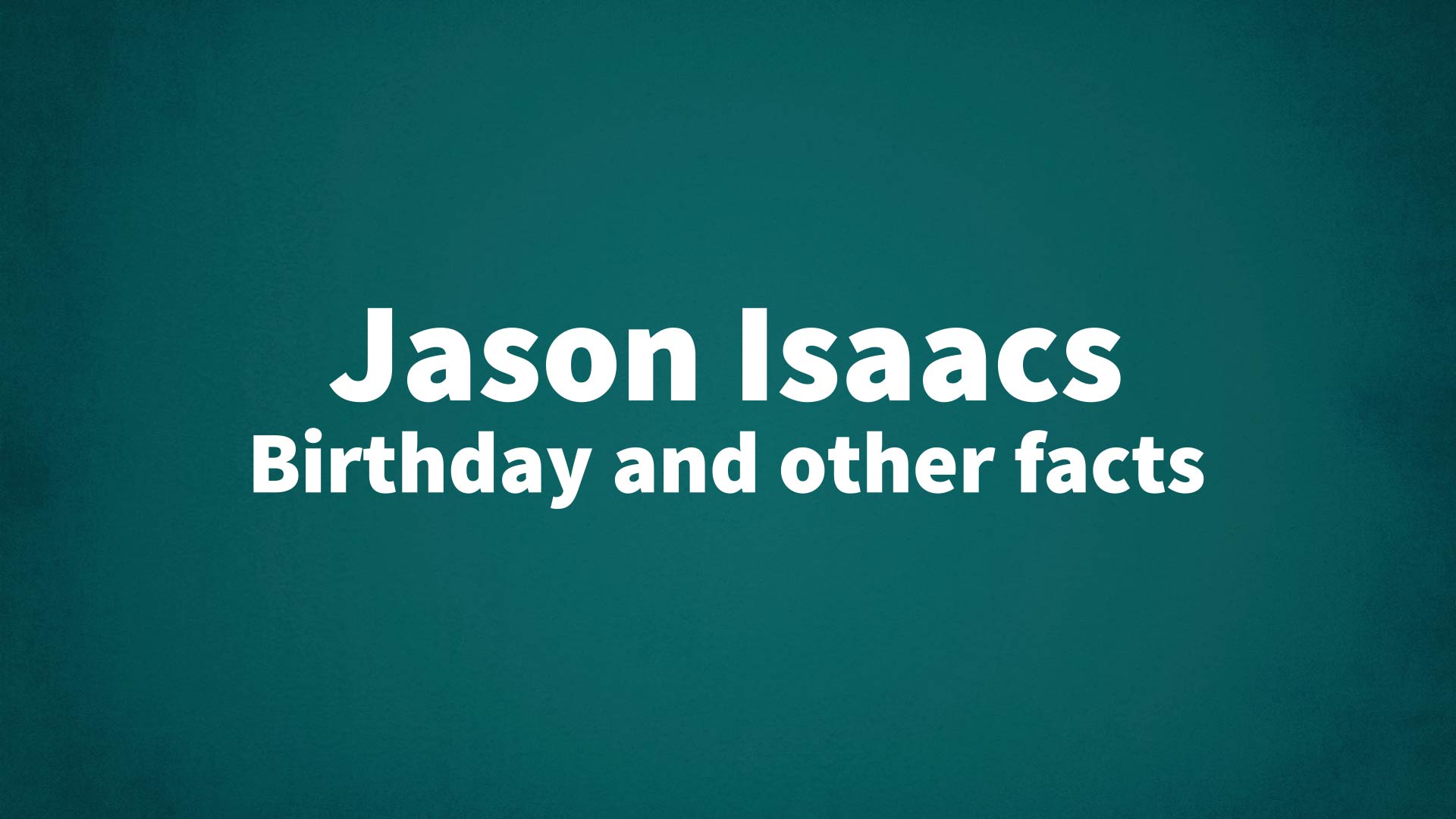 title image for Jason Isaacs birthday