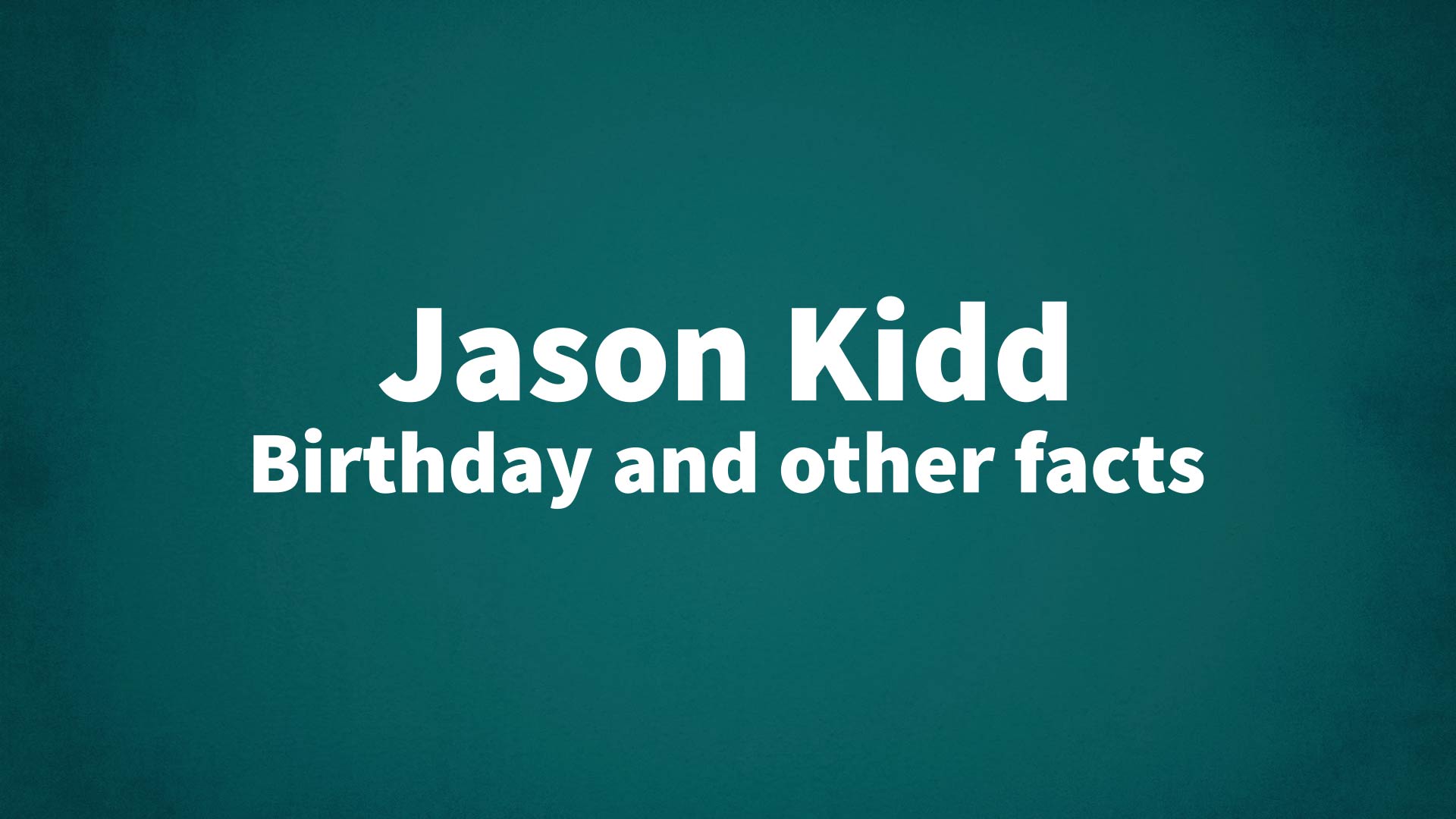 title image for Jason Kidd birthday