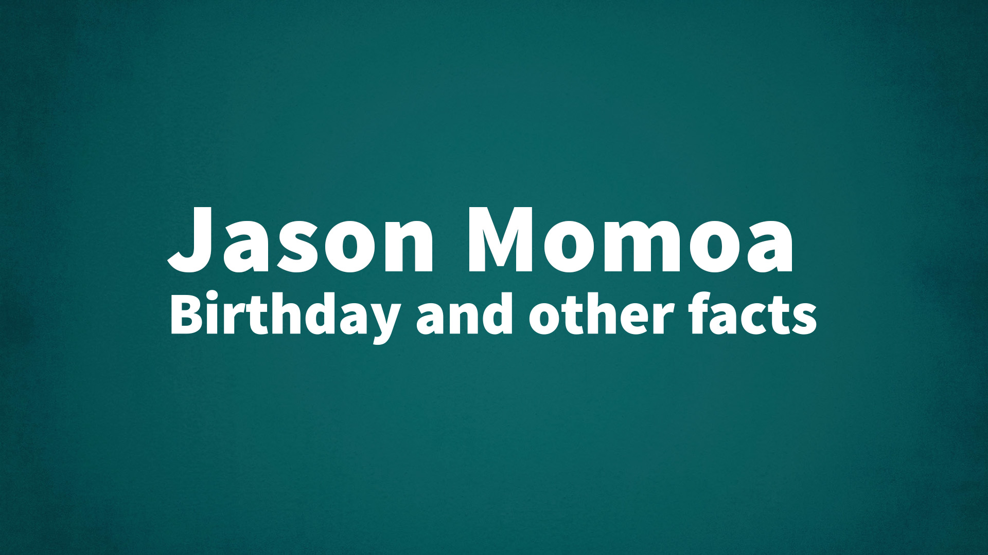 title image for Jason Momoa birthday