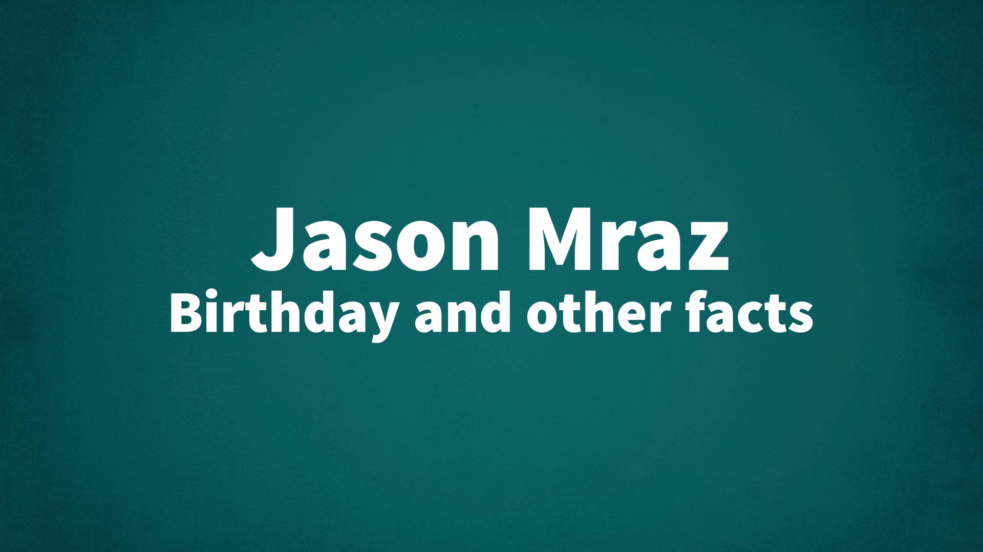 title image for Jason Mraz birthday