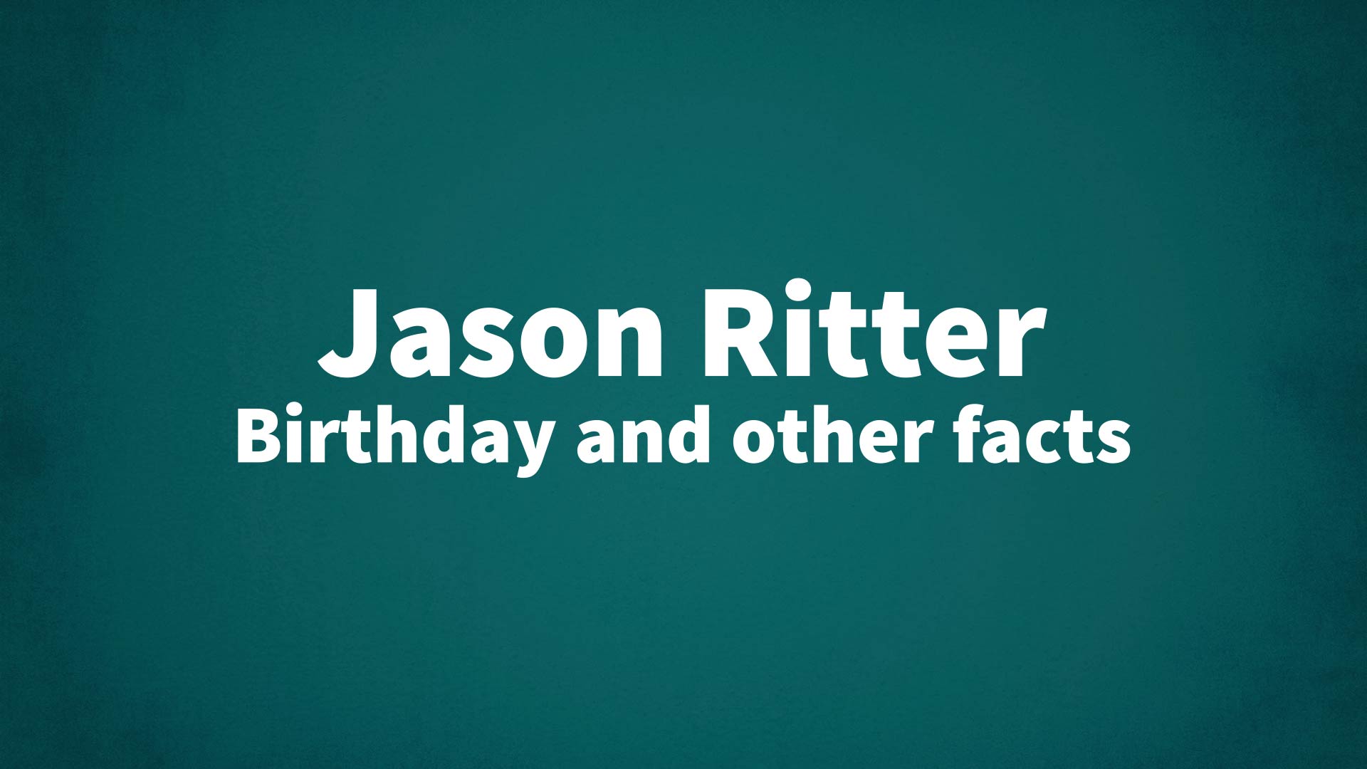 title image for Jason Ritter birthday