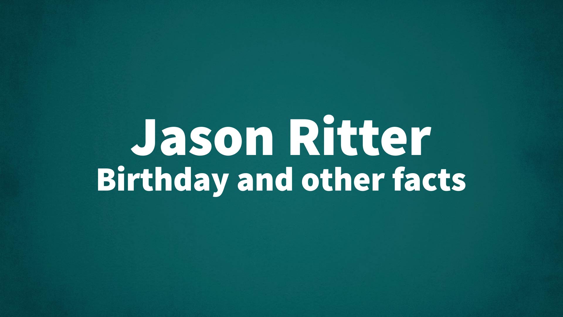 title image for Jason Ritter birthday