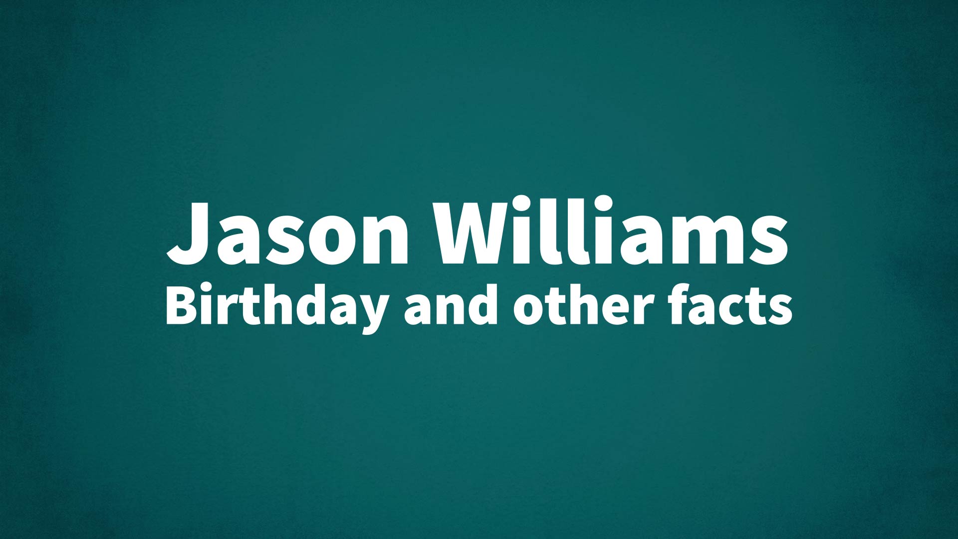 title image for Jason Williams birthday