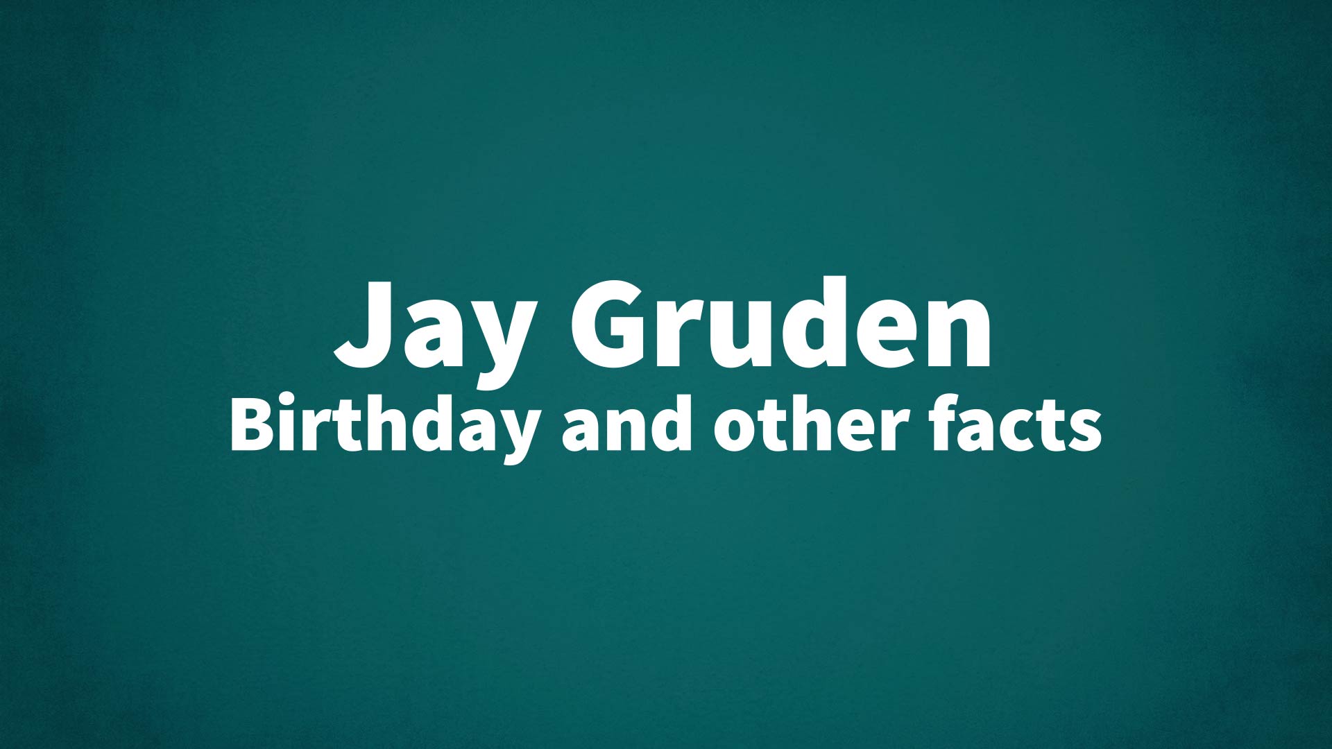 title image for Jay Gruden birthday