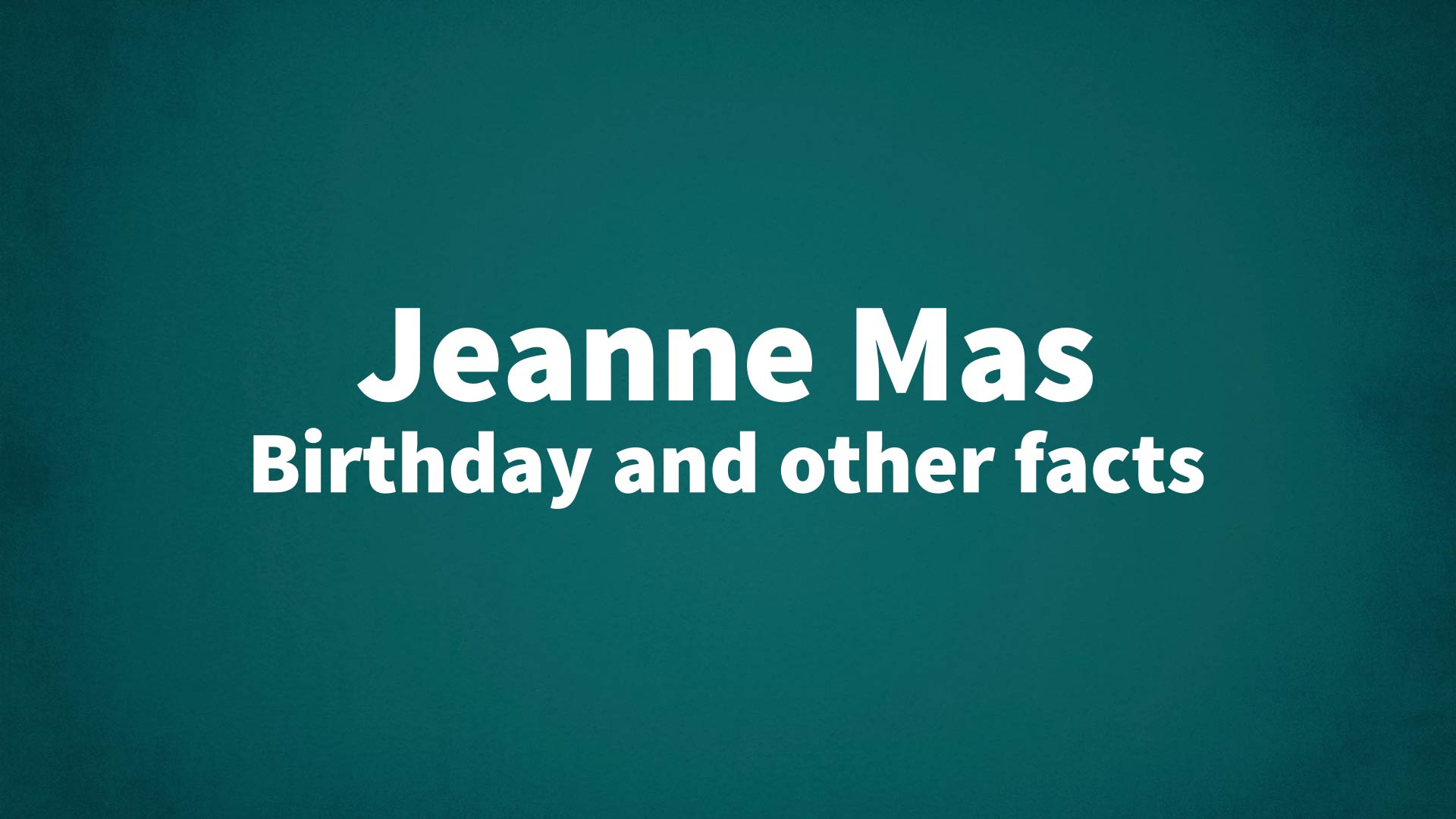title image for Jeanne Mas birthday