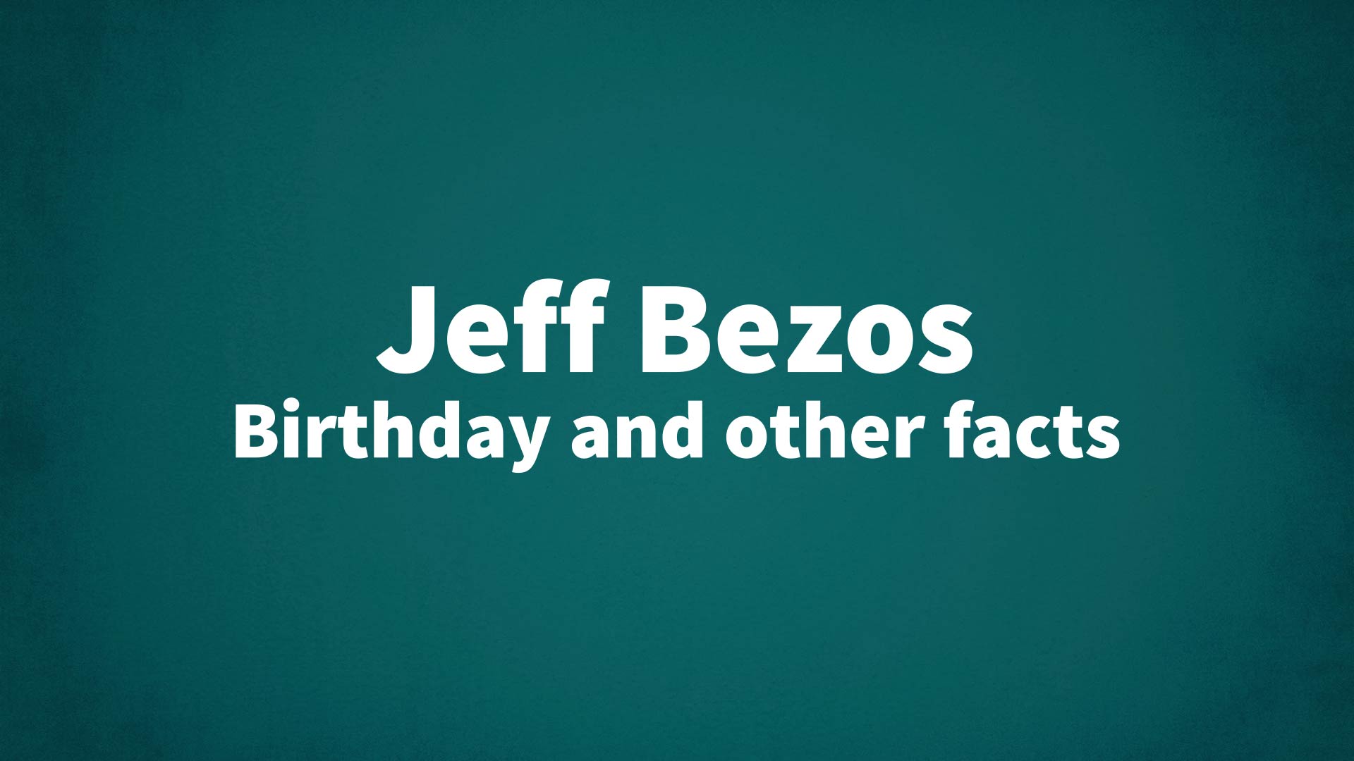 title image for Jeff Bezos birthday