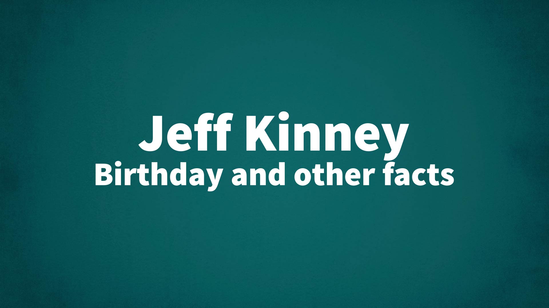 title image for Jeff Kinney birthday