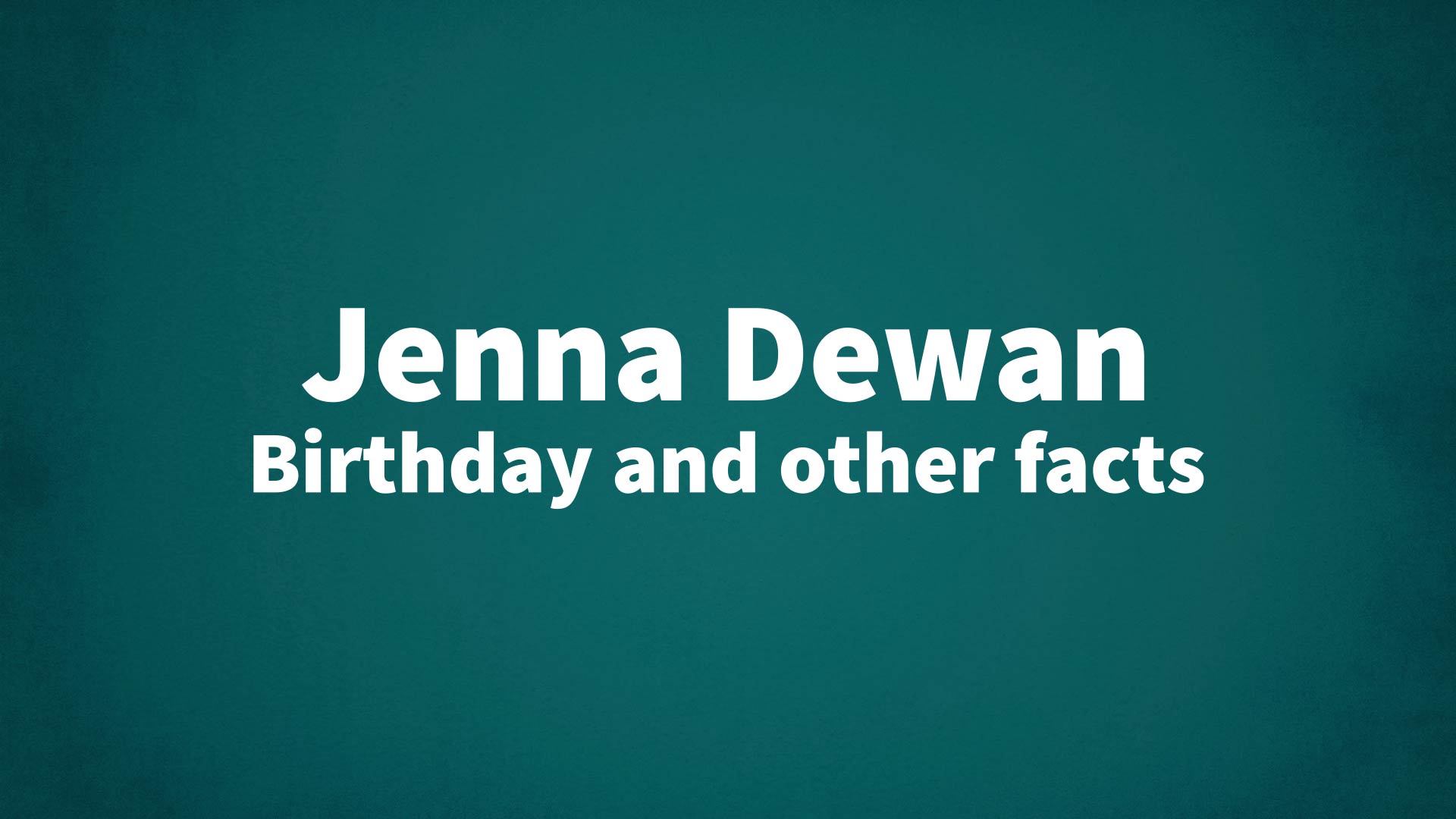 title image for Jenna Dewan birthday