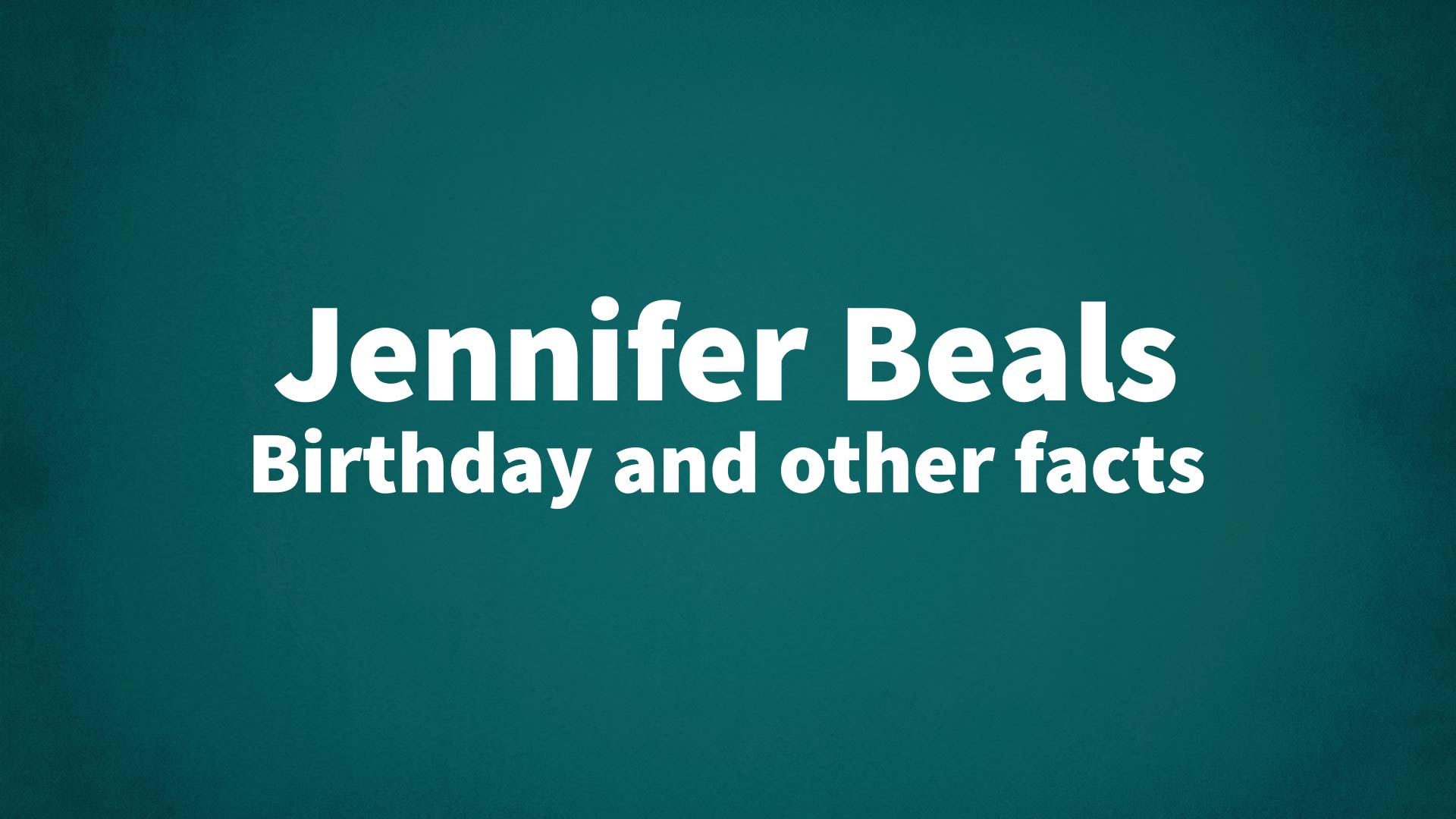 title image for Jennifer Beals birthday