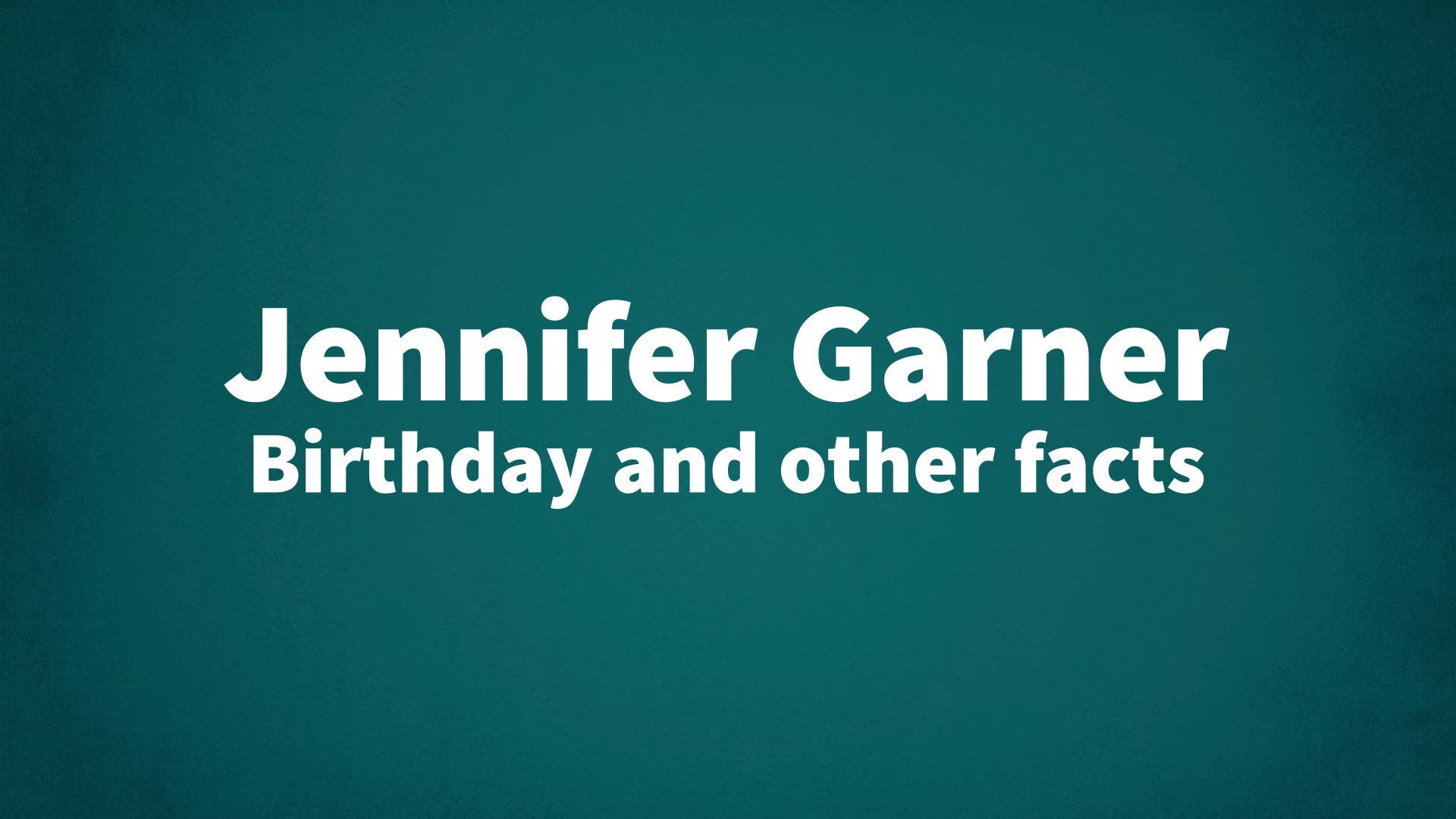 title image for Jennifer Garner birthday
