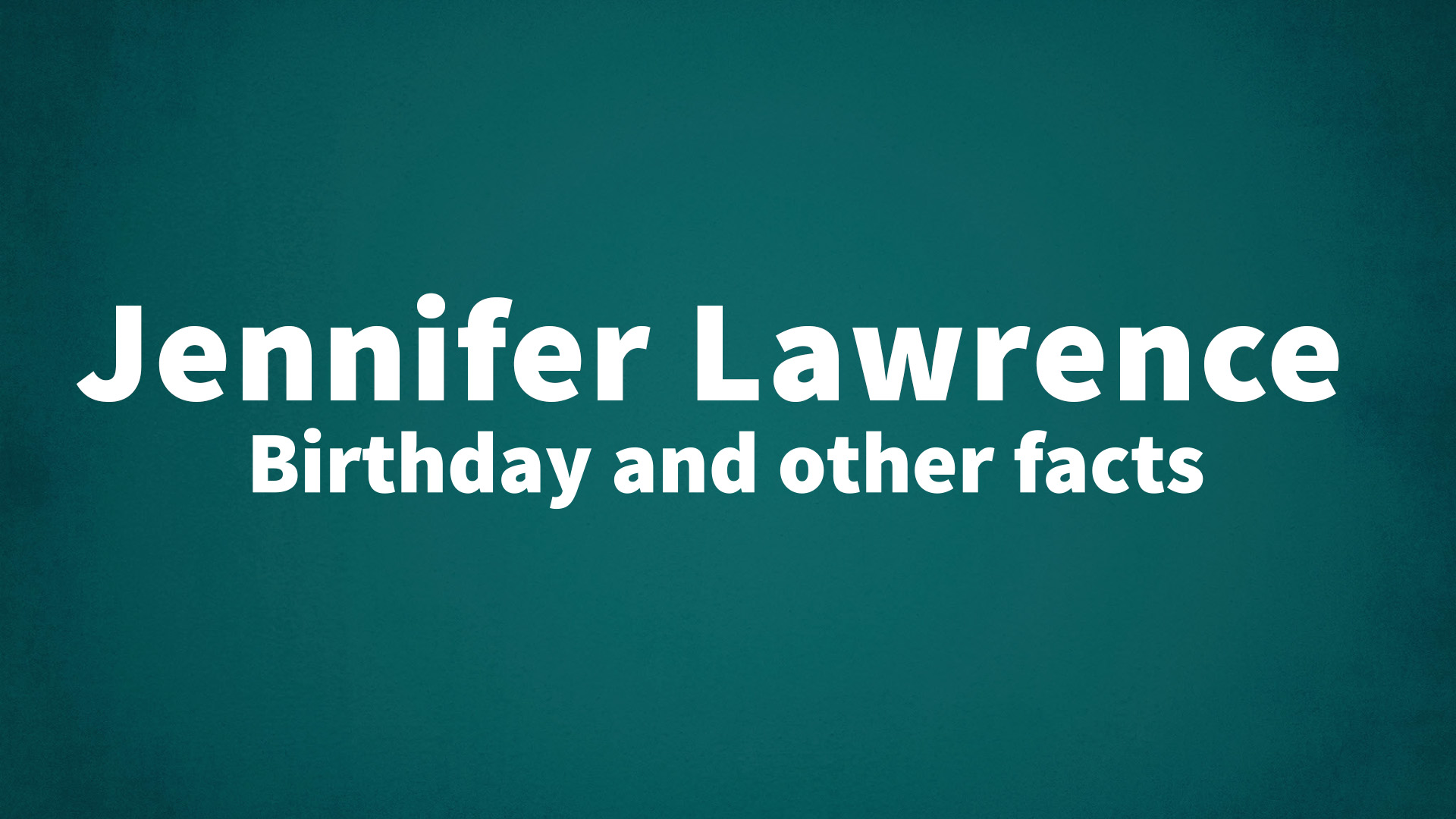 title image for Jennifer Lawrence birthday