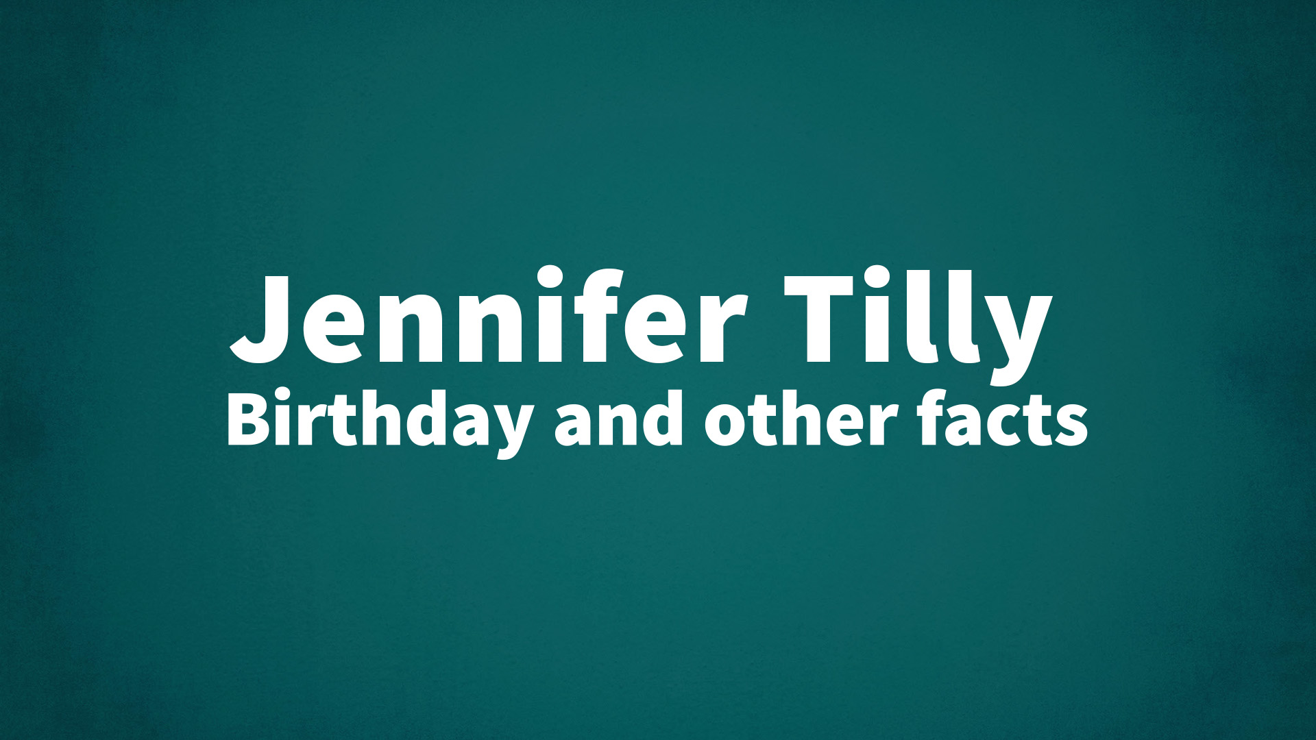 title image for Jennifer Tilly birthday
