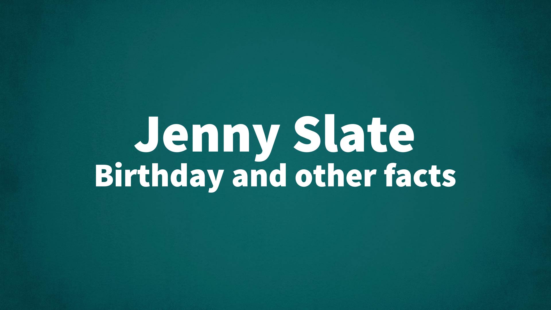 title image for Jenny Slate birthday