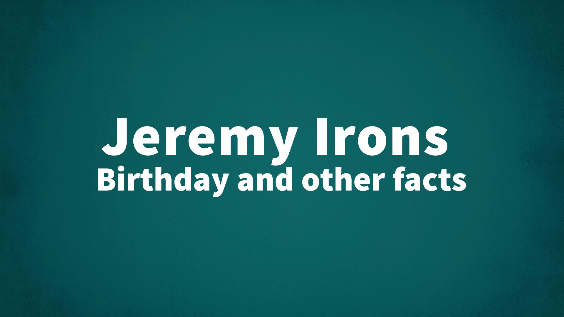 title image for Jeremy Irons birthday